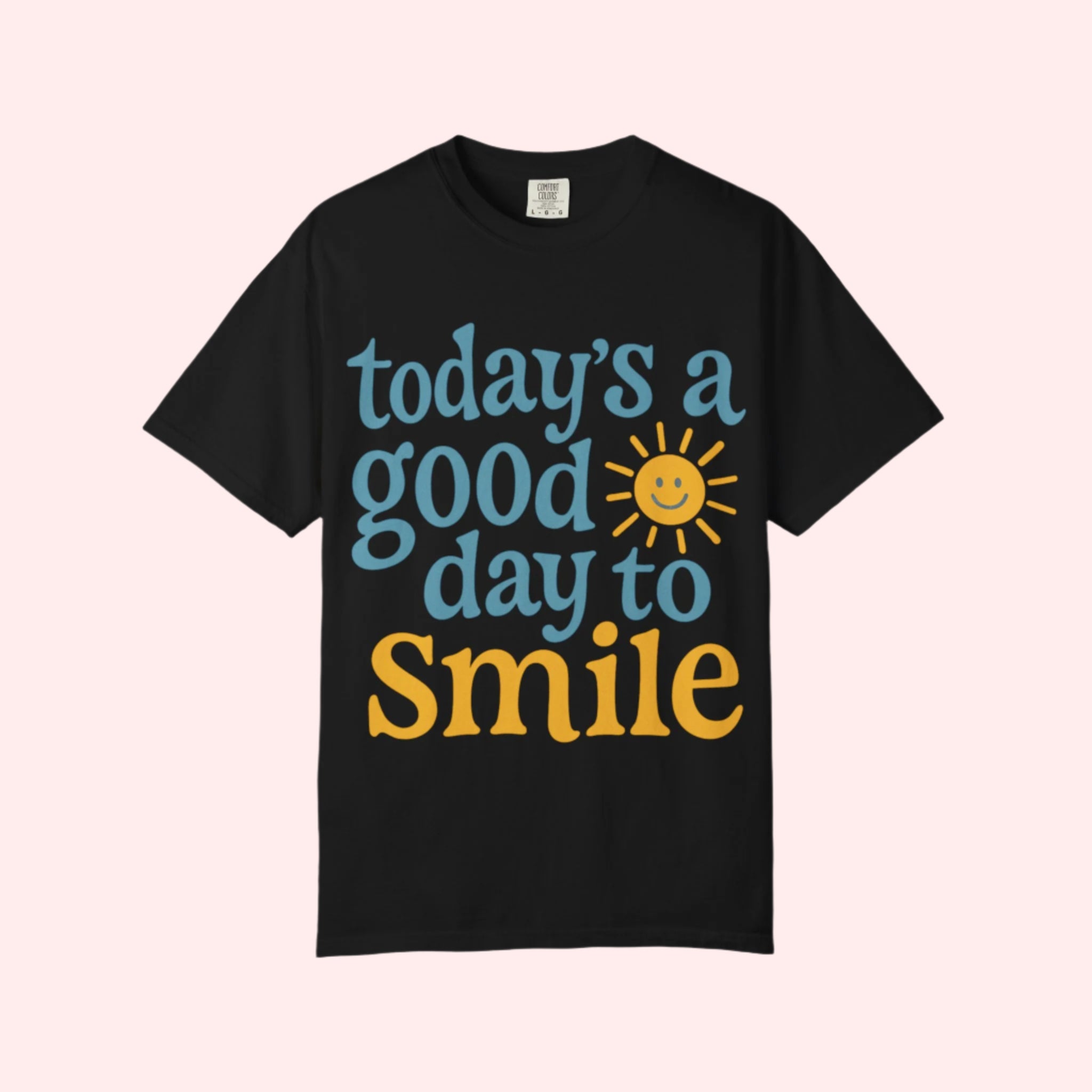 Today’s a Good Day to Smile Shirt