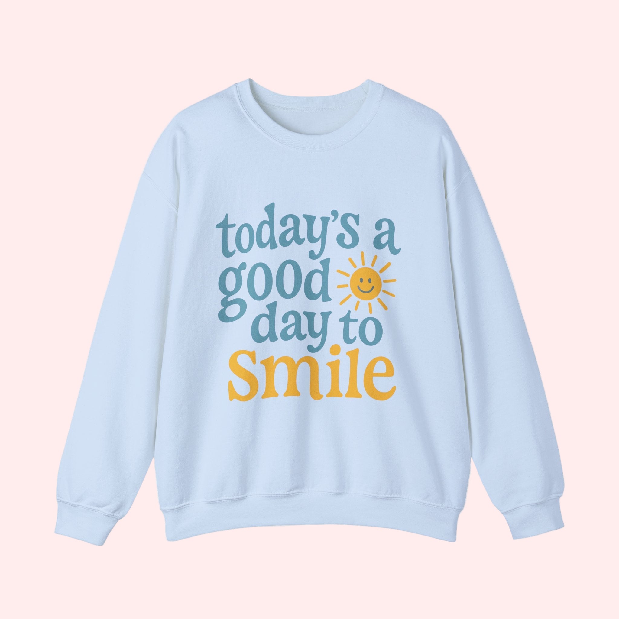 Today’s a Good Day to Smile Crewneck - Smile Clothing
