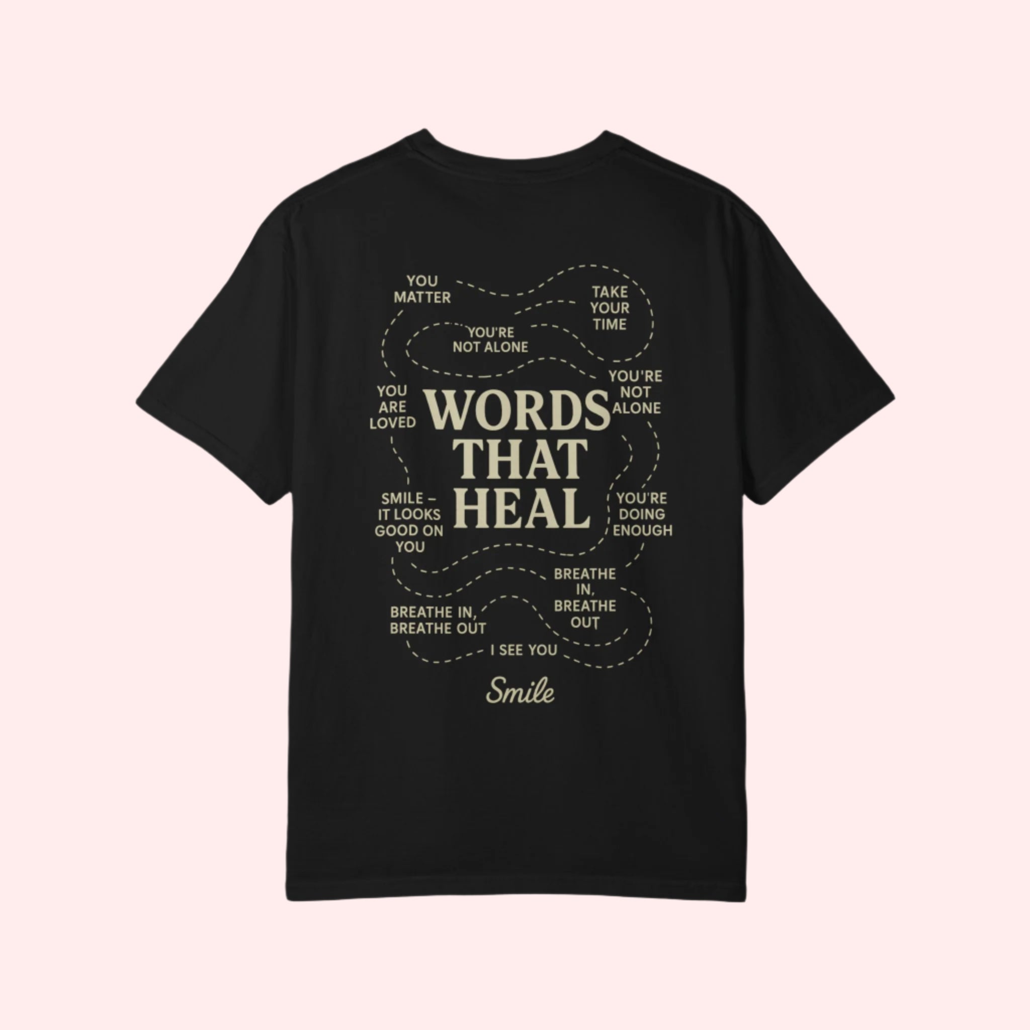 Smile “Words That Heal” Shirt - Smile Clothing
