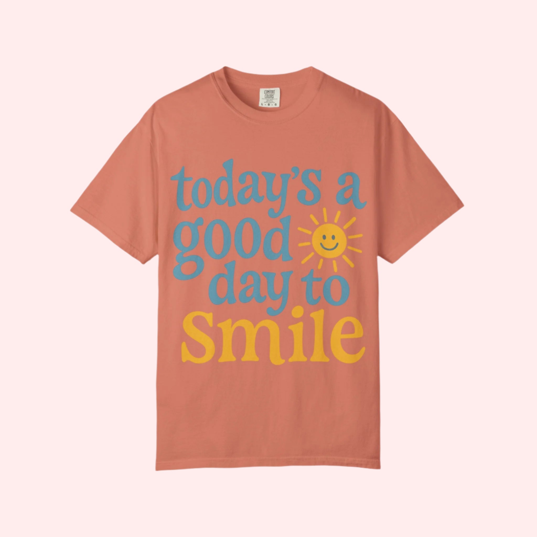 Today’s a Good Day to Smile Shirt