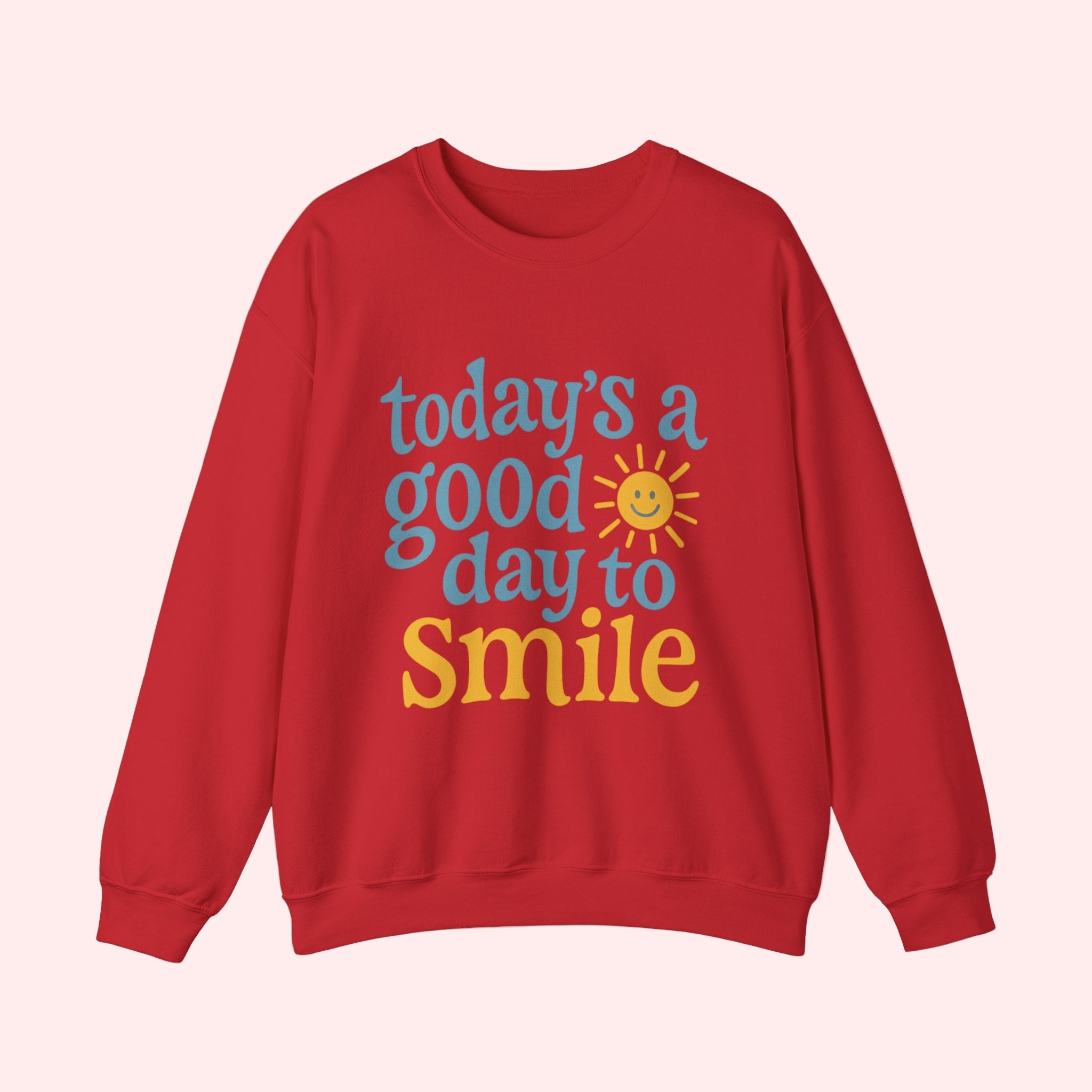 Today’s a Good Day to Smile Crewneck - Smile Clothing