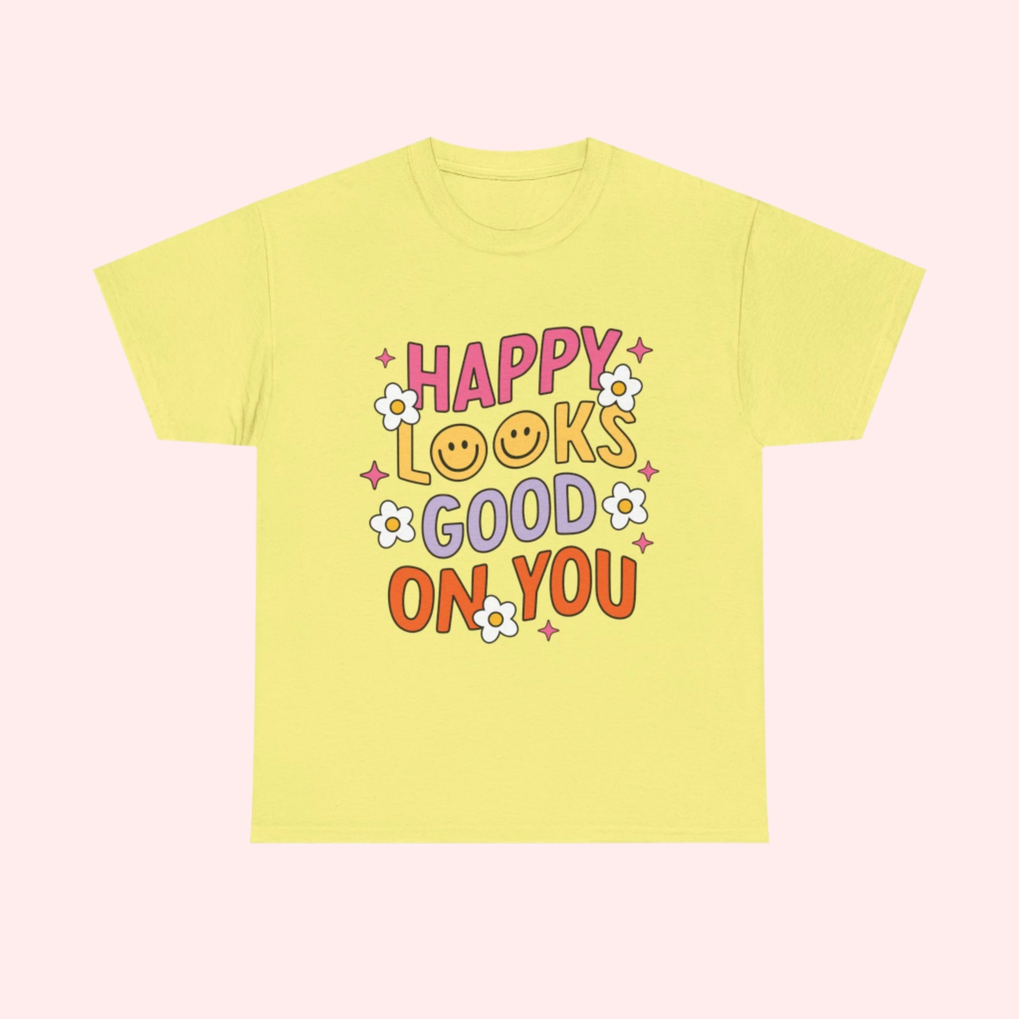 Happy Looks Good Shirt - Smile Clothing