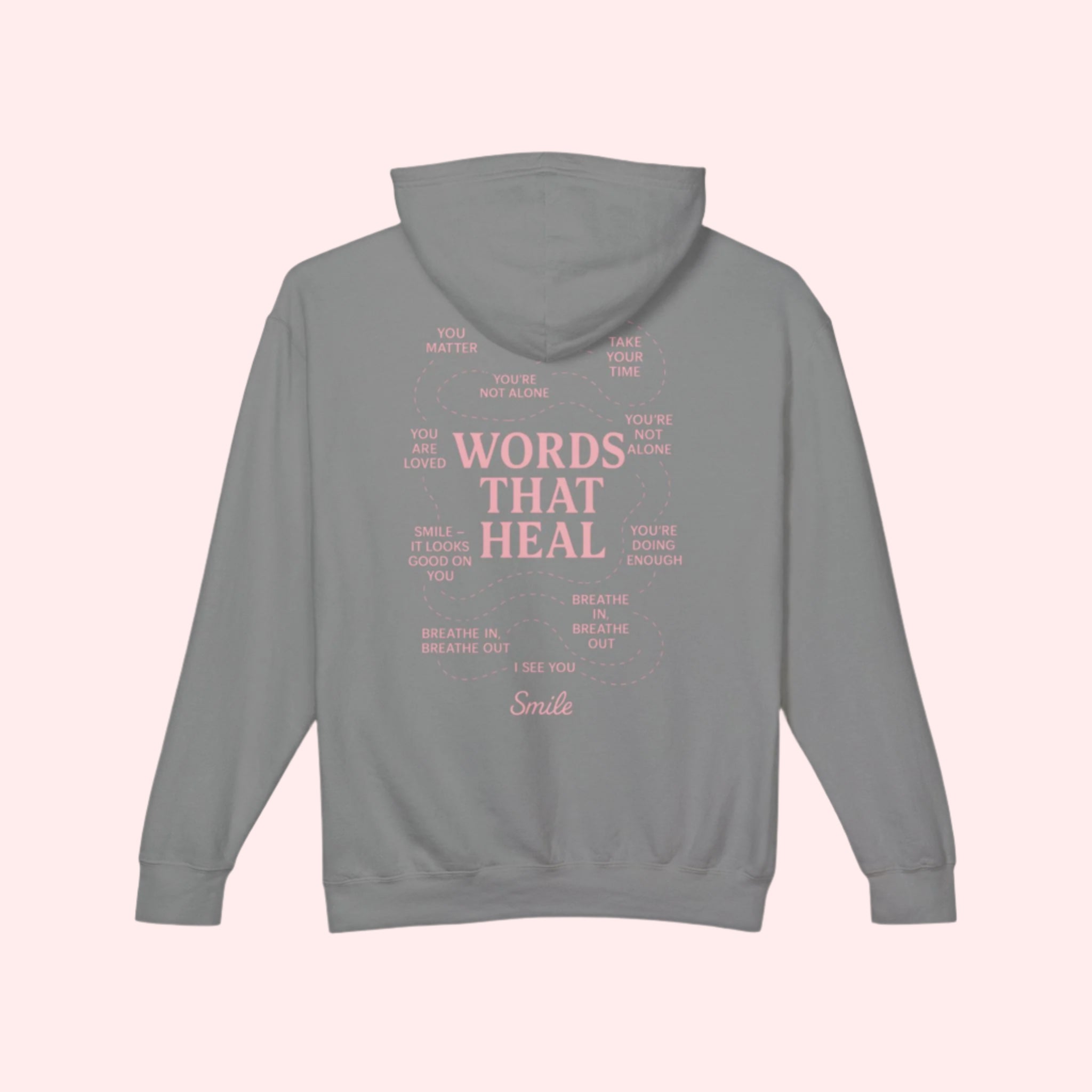 Smile Words That Heal Hoodie - Smile Clothing