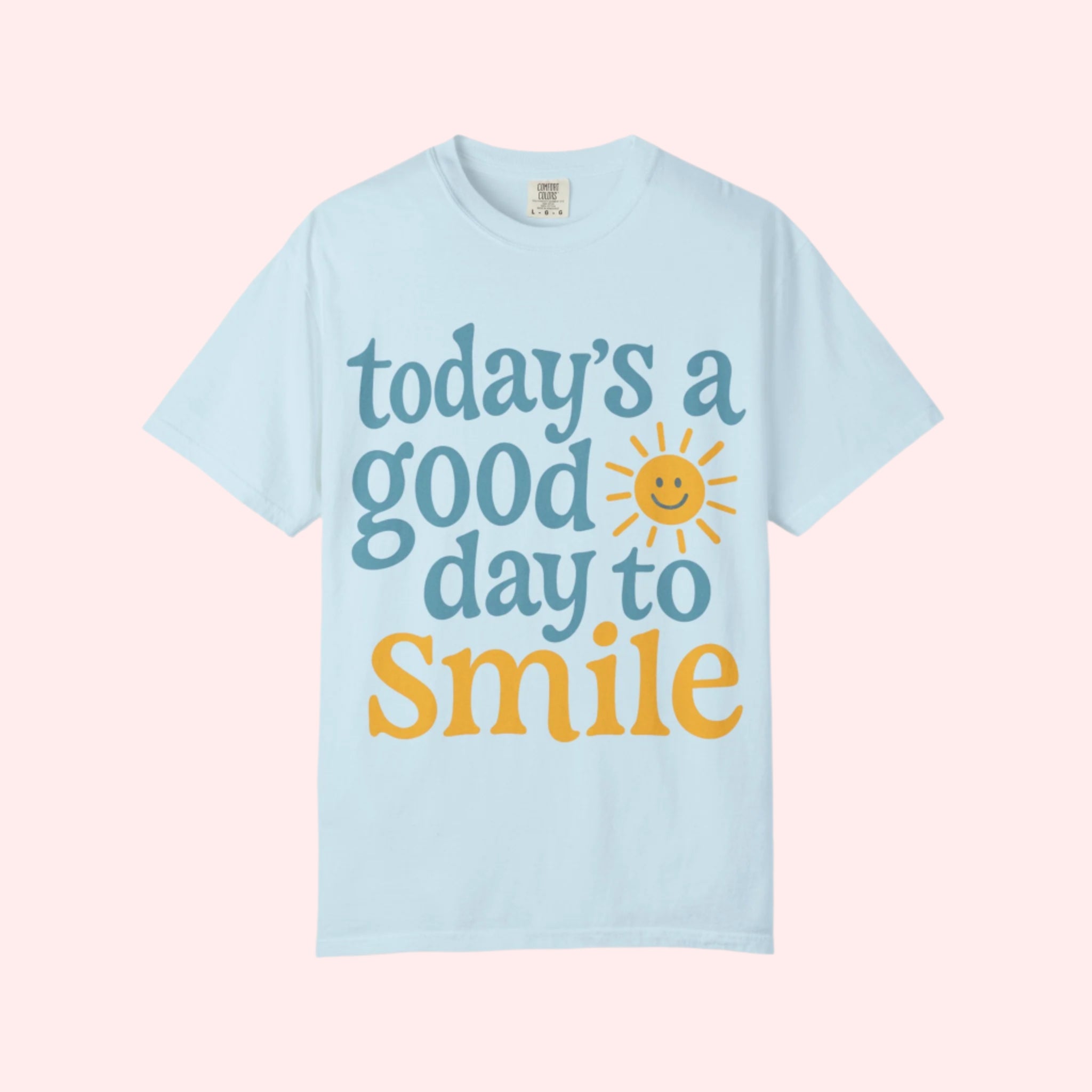 Today’s a Good Day to Smile Shirt