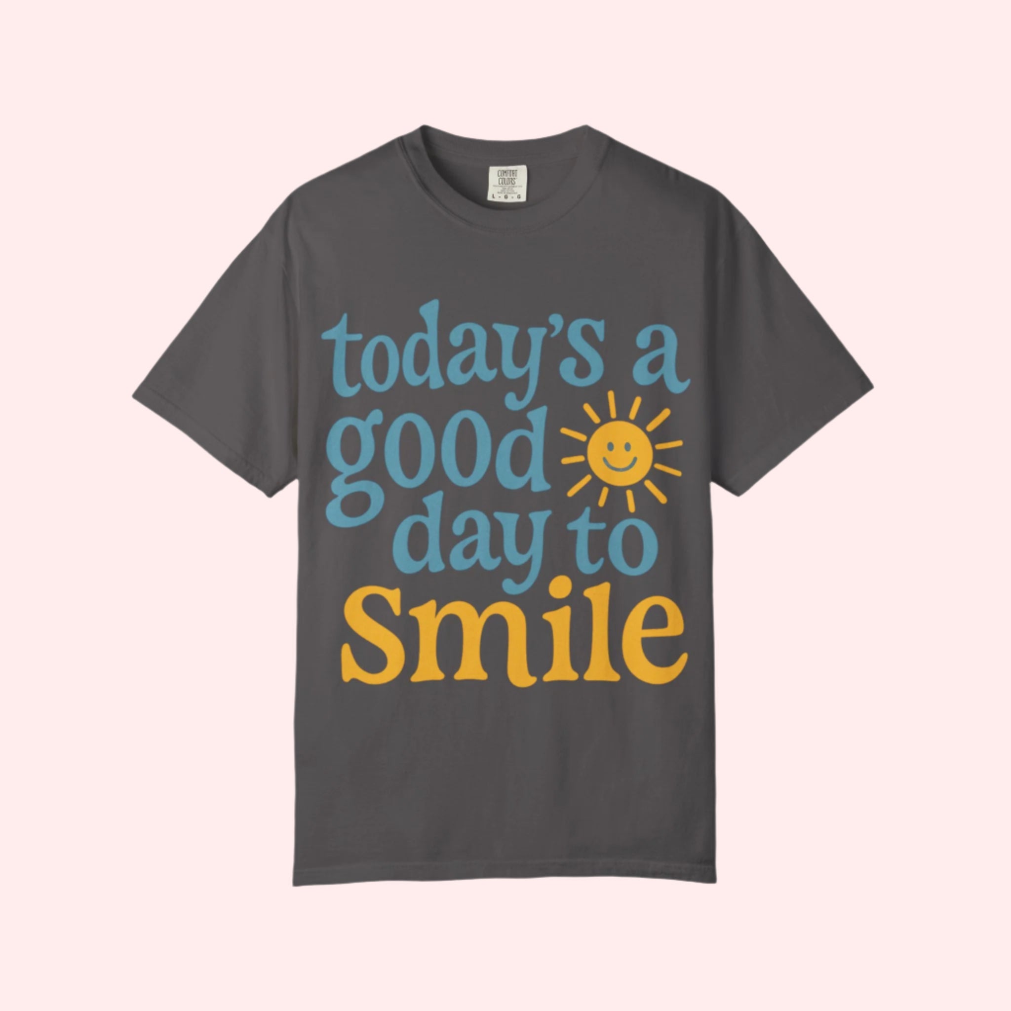 Today’s a Good Day to Smile Shirt