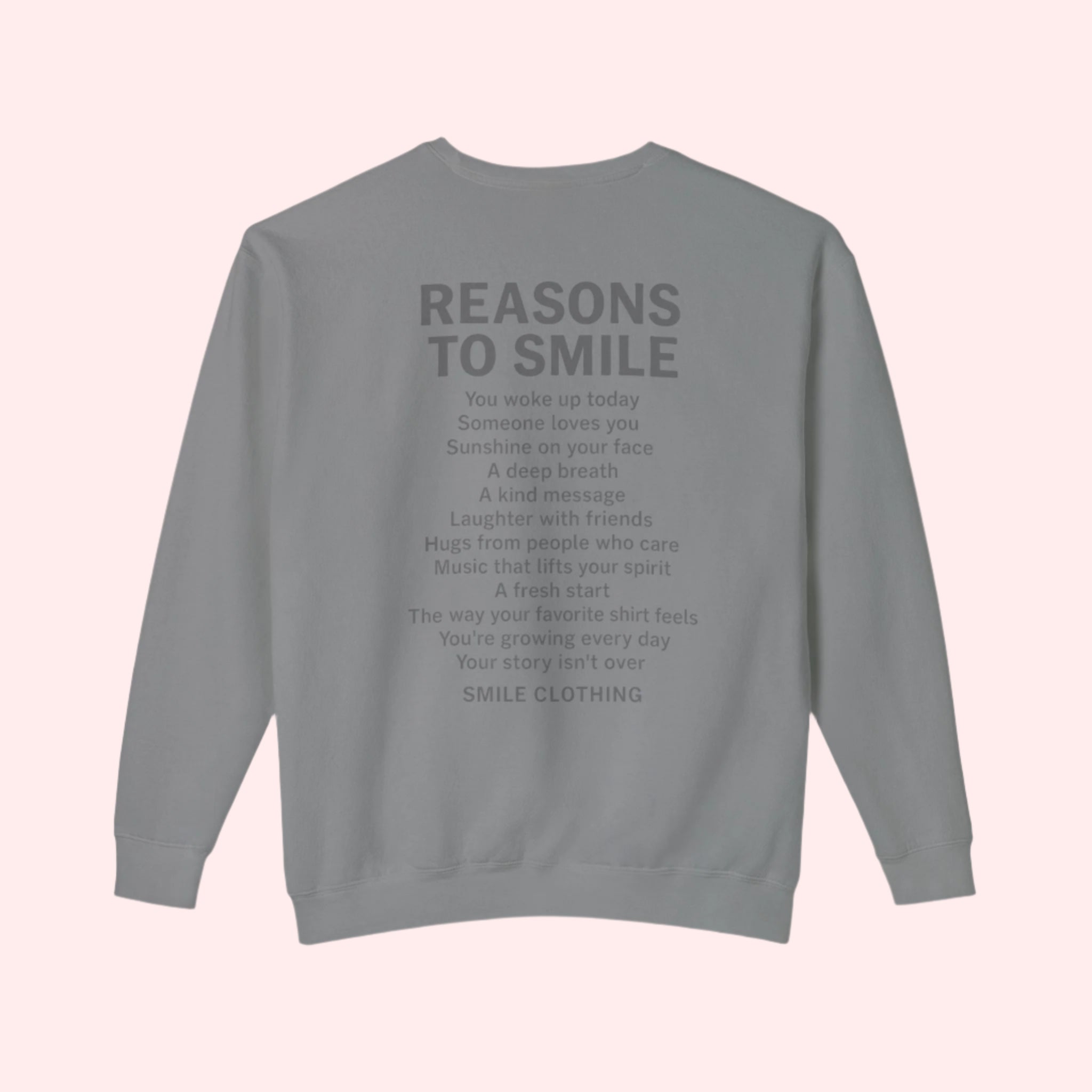Reasons To Smile Crewneck - Smile Clothing