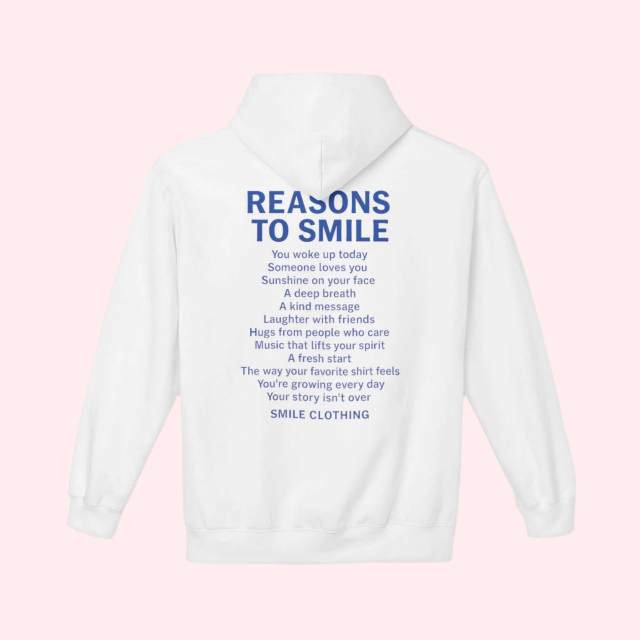 Reasons To Smile Hoodie - Smile Clothing