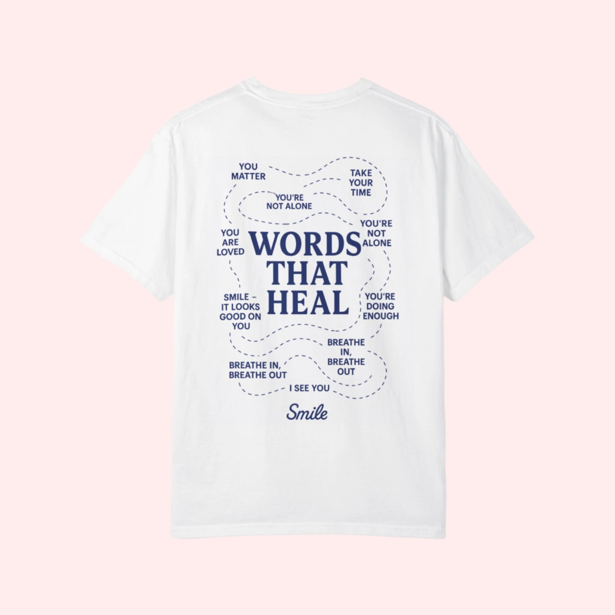 Smile “Words That Heal” Shirt - Smile Clothing