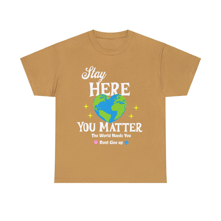 Stay Here Shirt