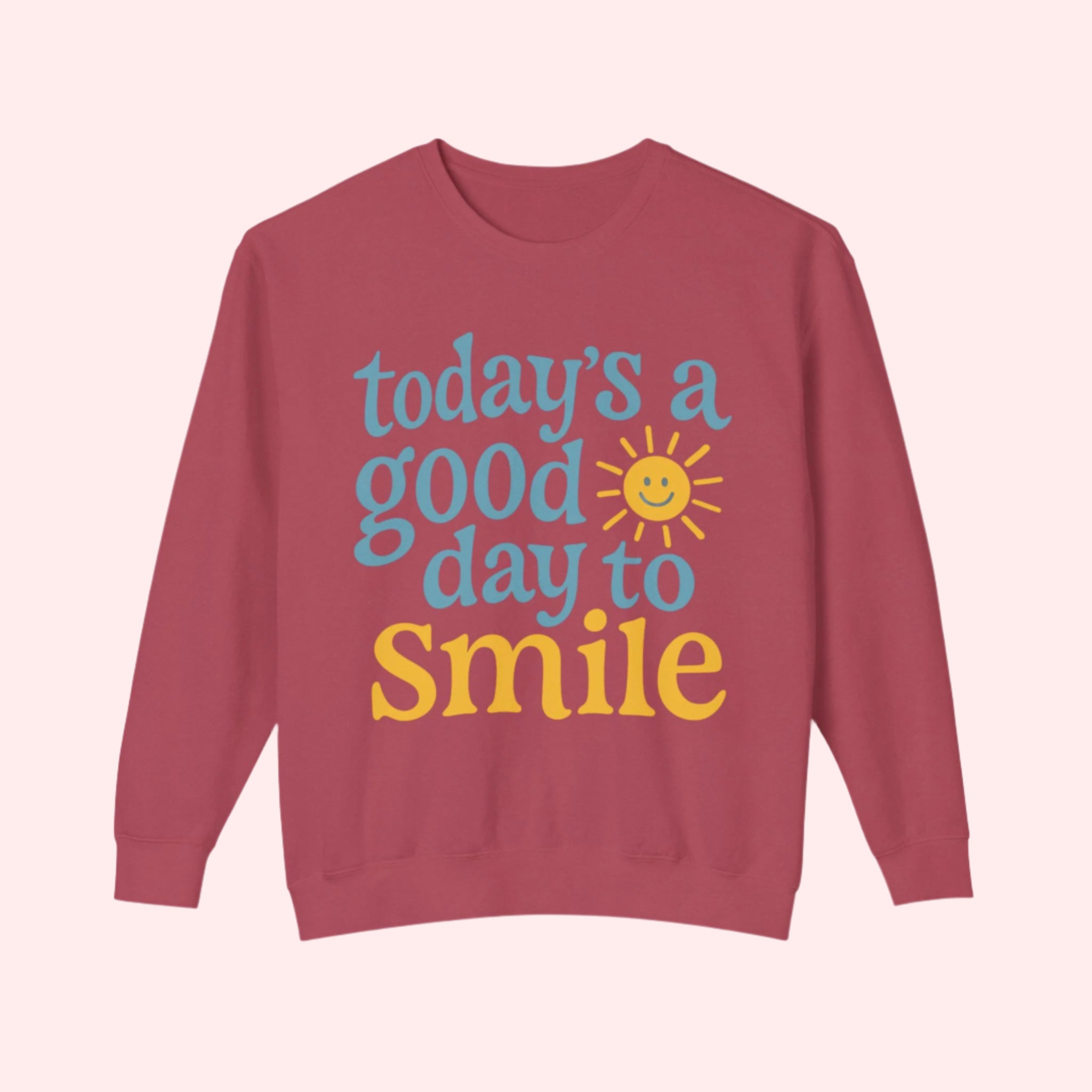 Today’s a Good Day to Smile Crewneck