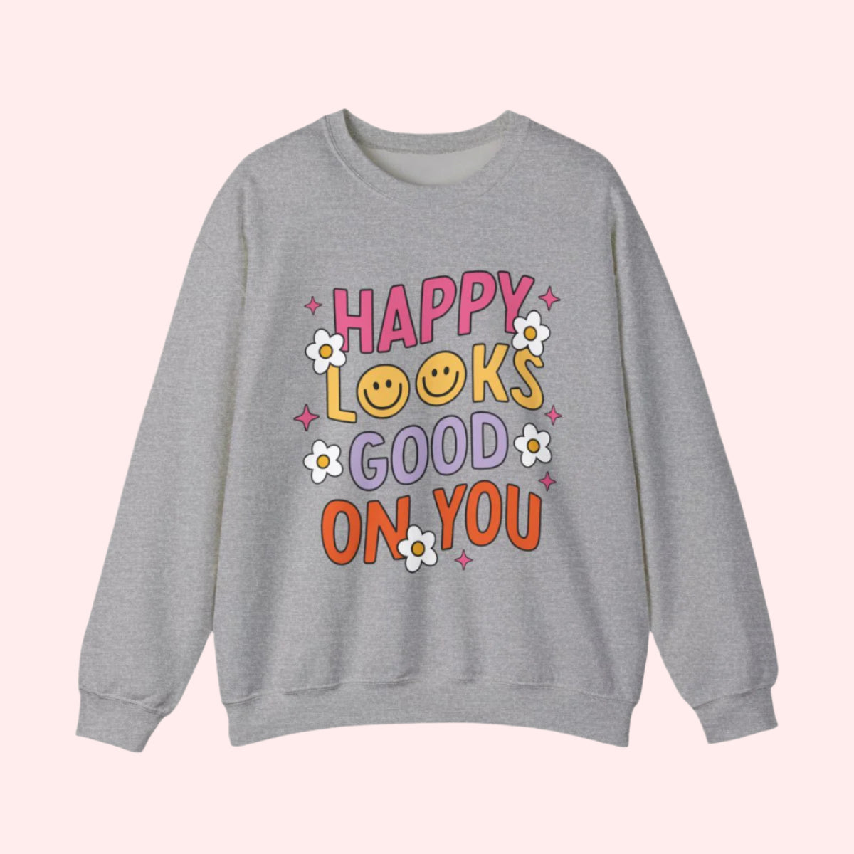 Happy Looks Good Crewneck - Smile Clothing