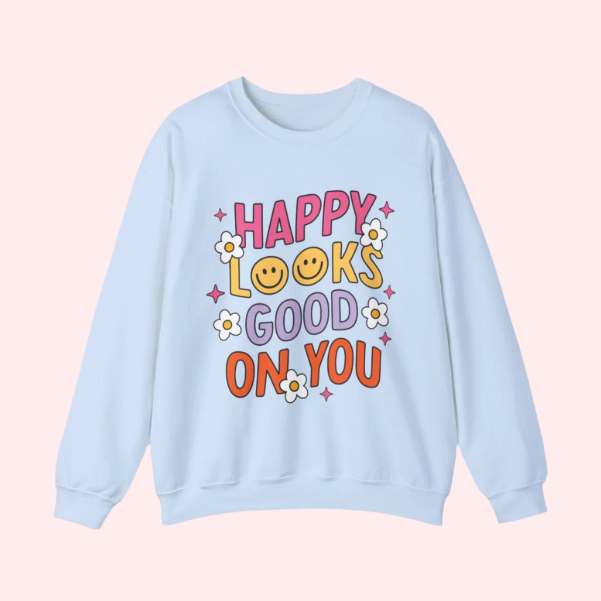 Happy Looks Good Crewneck - Smile Clothing