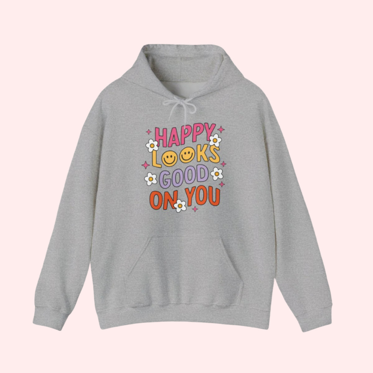 Happy Looks Good Hoodie - Smile Clothing