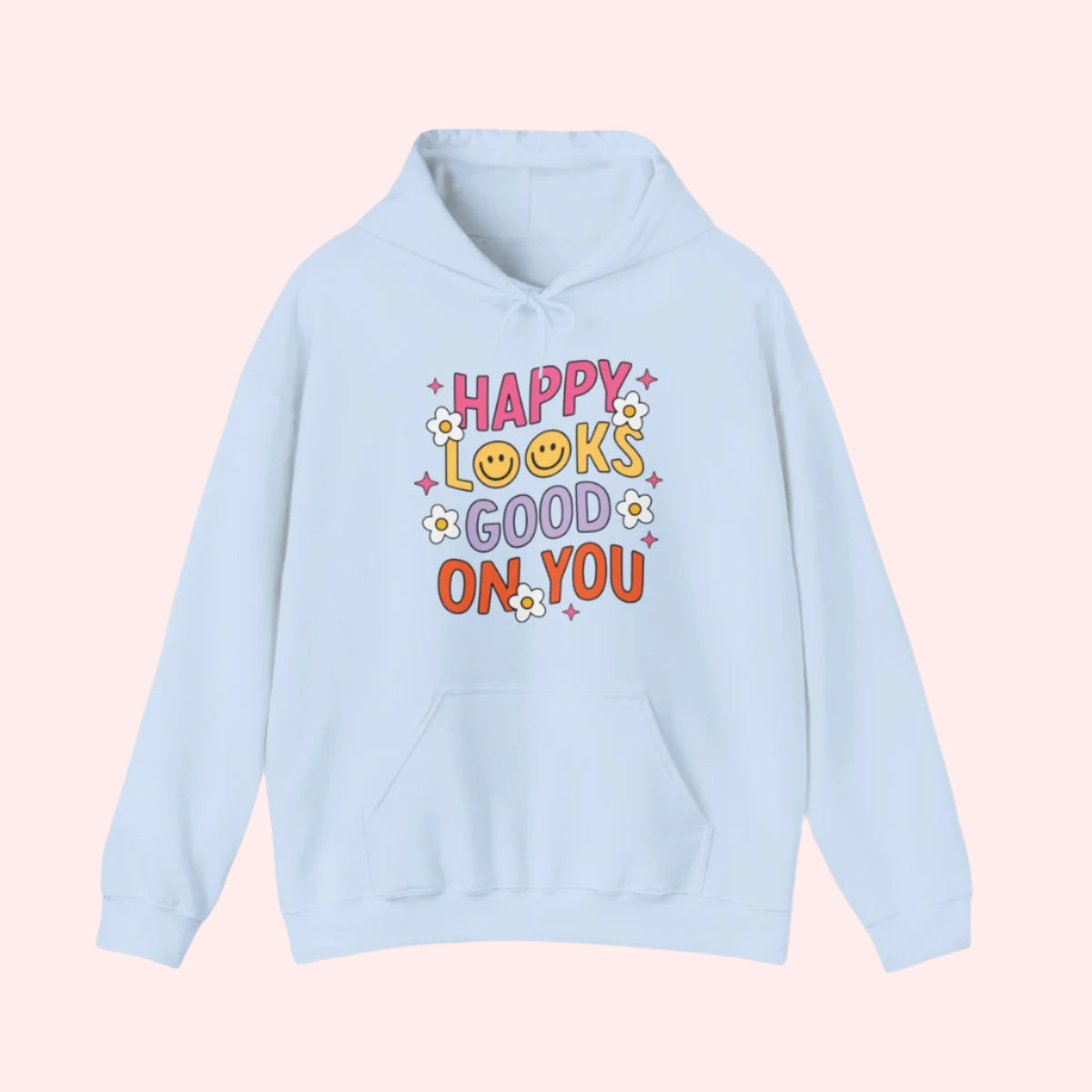 Happy Looks Good Hoodie - Smile Clothing