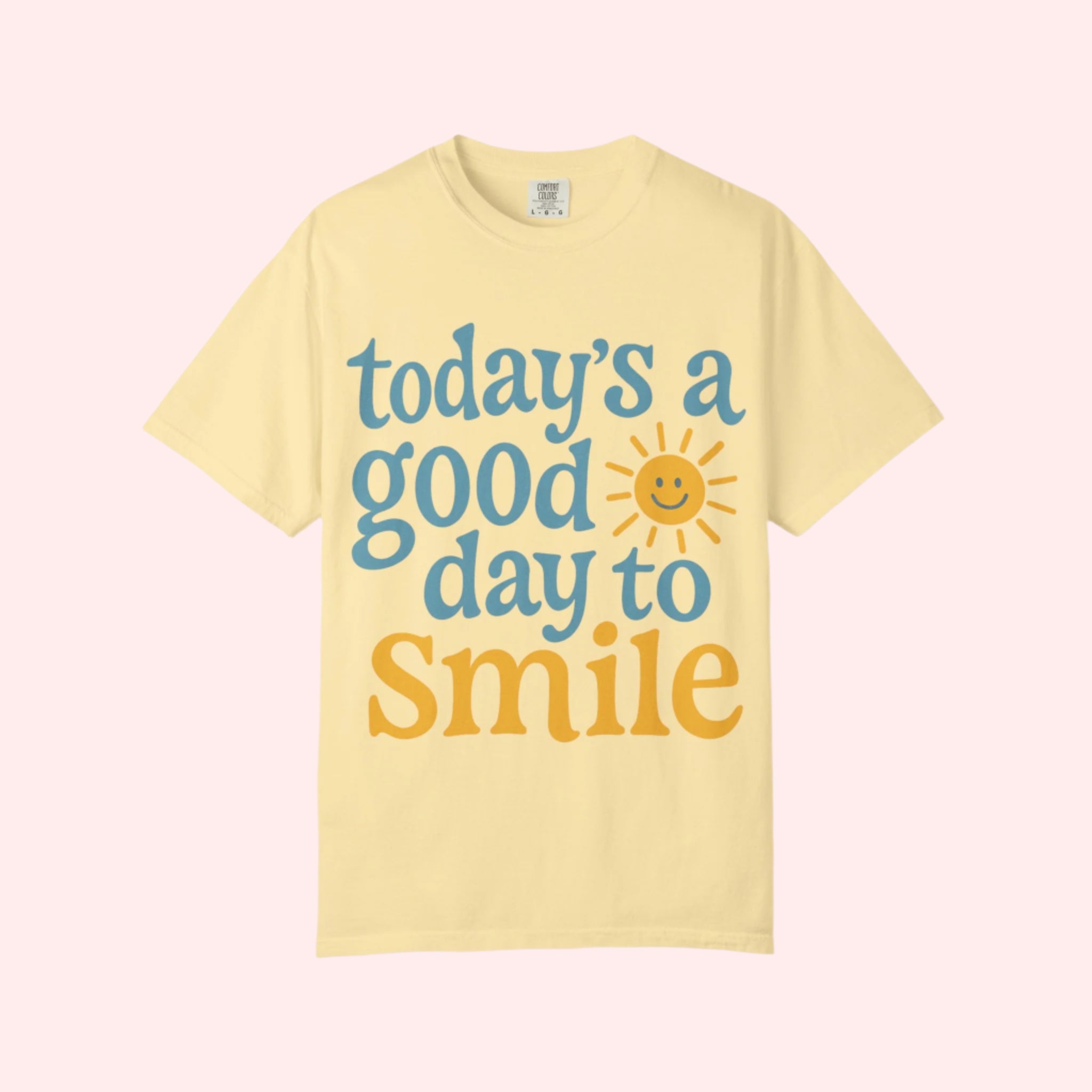 Today’s a Good Day to Smile Shirt