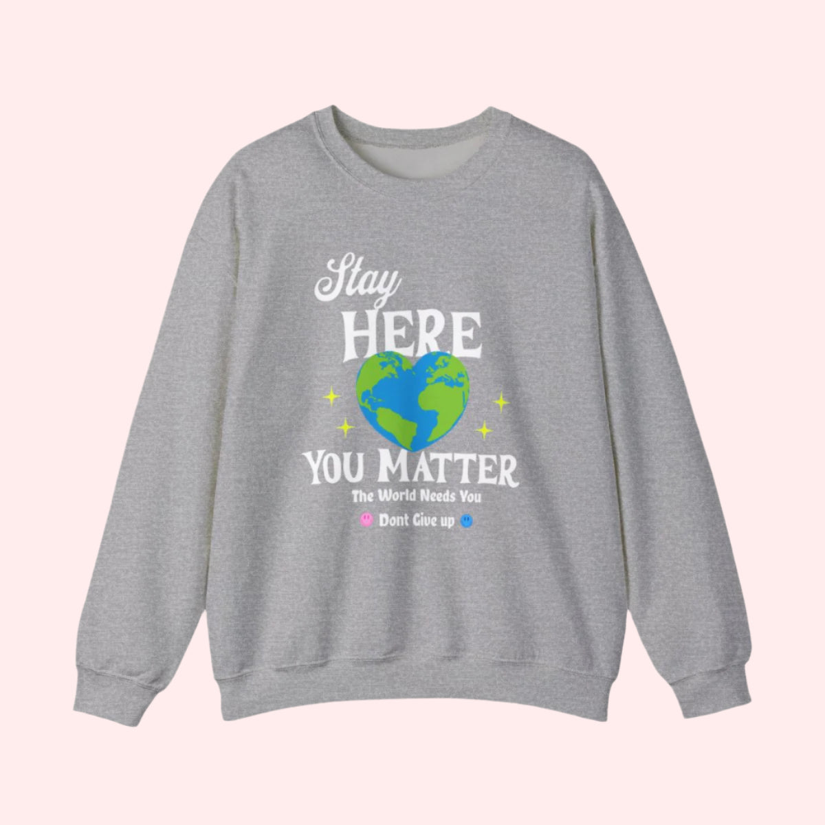 Stay Here Crewneck - Smile Clothing