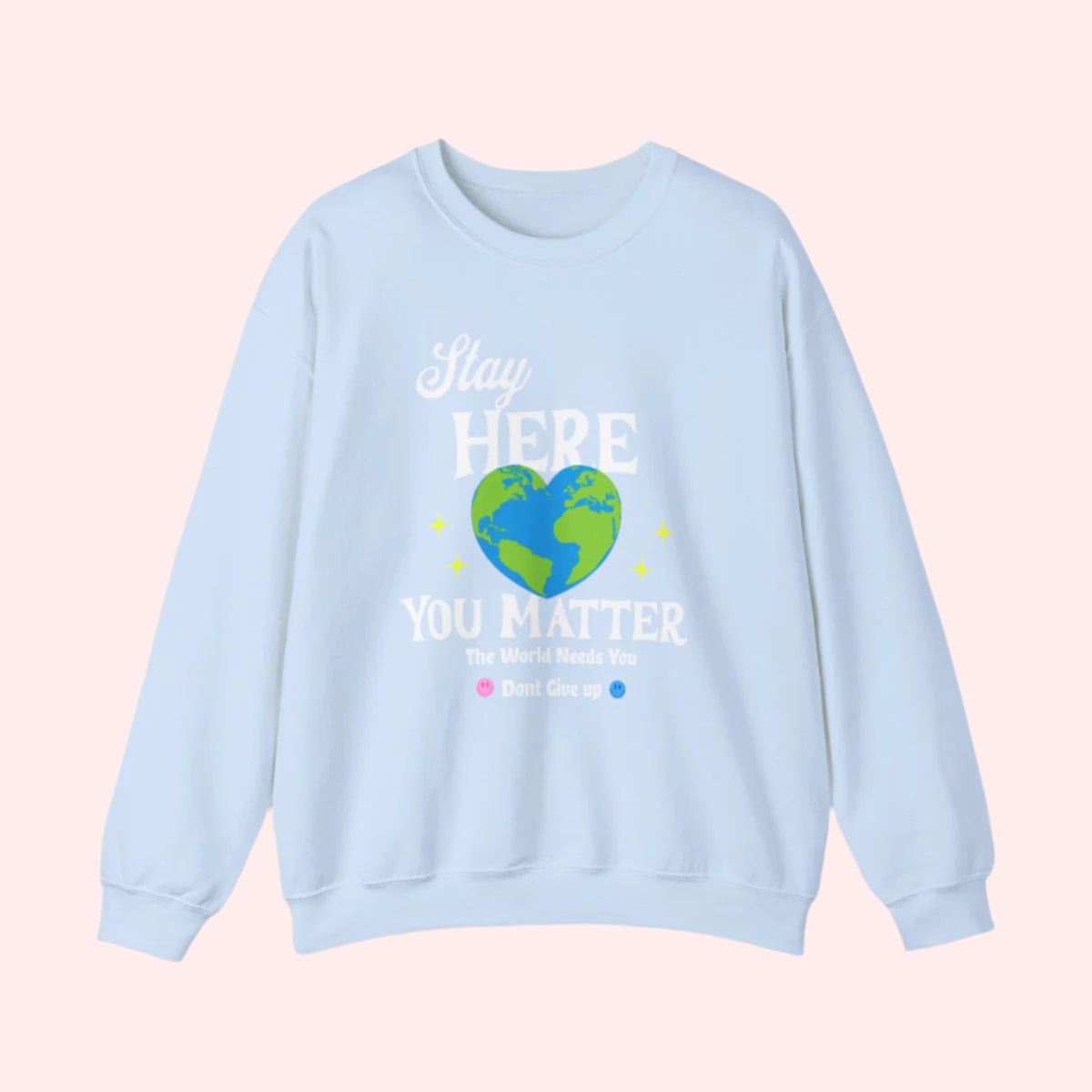 Stay Here Crewneck - Smile Clothing
