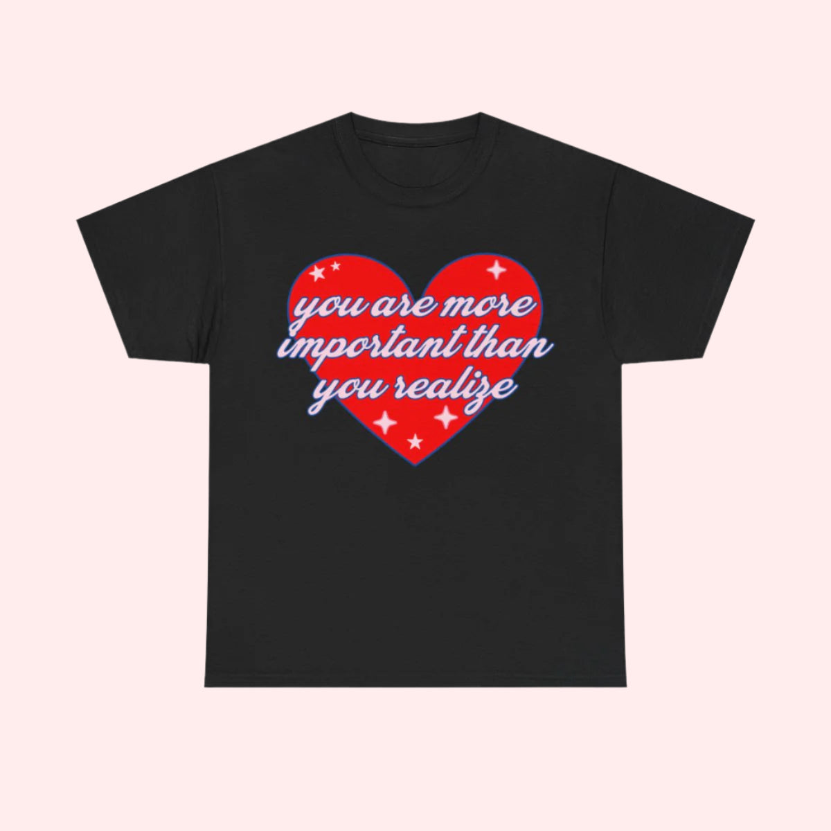 You Are Important Shirt - Smile Clothing