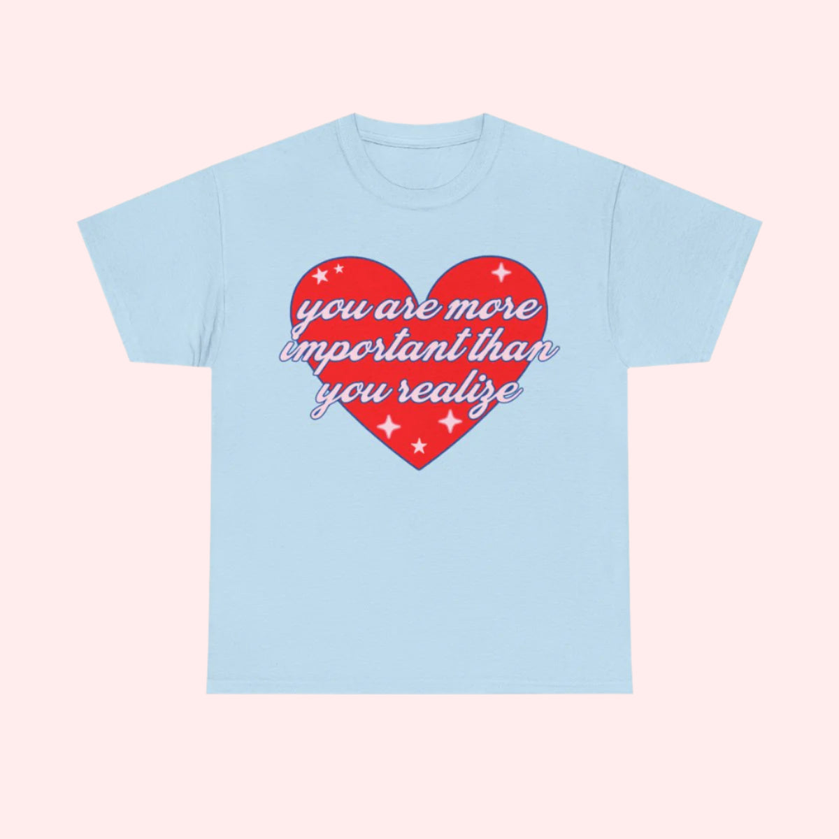 You Are Important Shirt - Smile Clothing