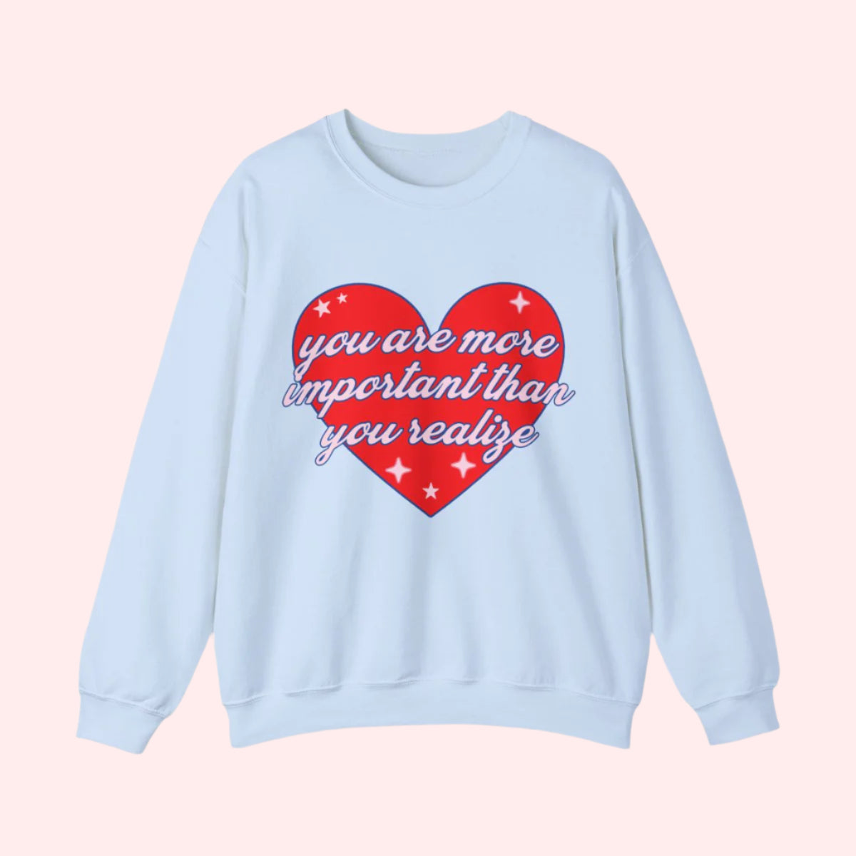 You Are Important Crewneck - Smile Clothing