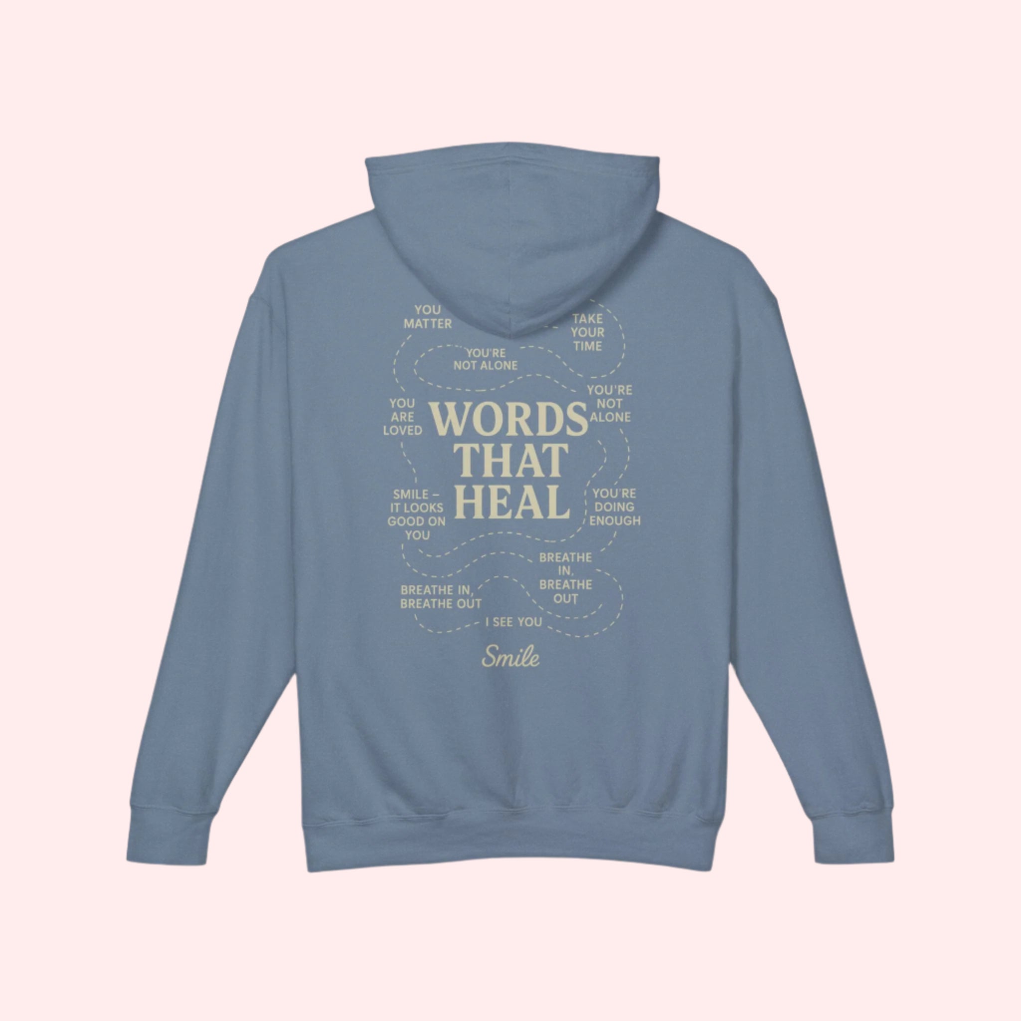 Smile Words That Heal Hoodie - Smile Clothing