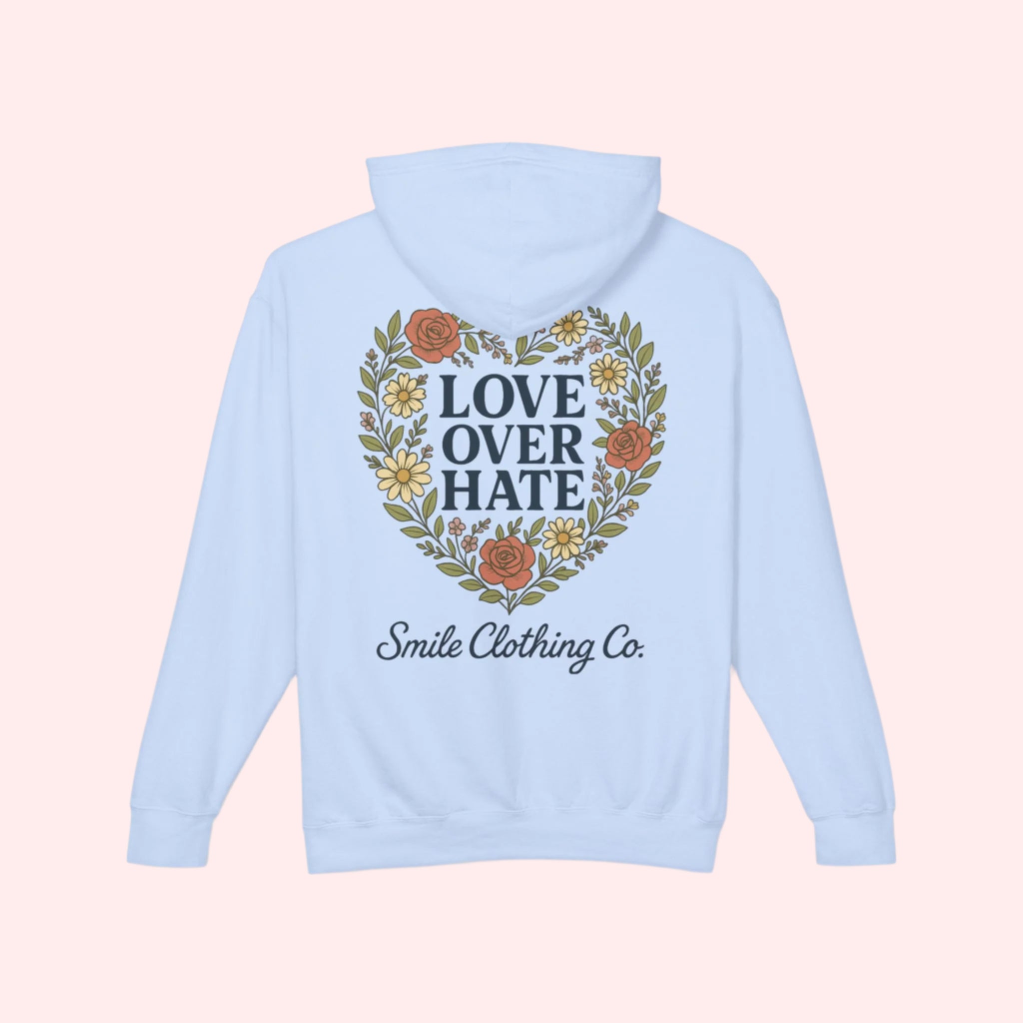 Love Over Hate Hoodie (Copy) - Smile Clothing