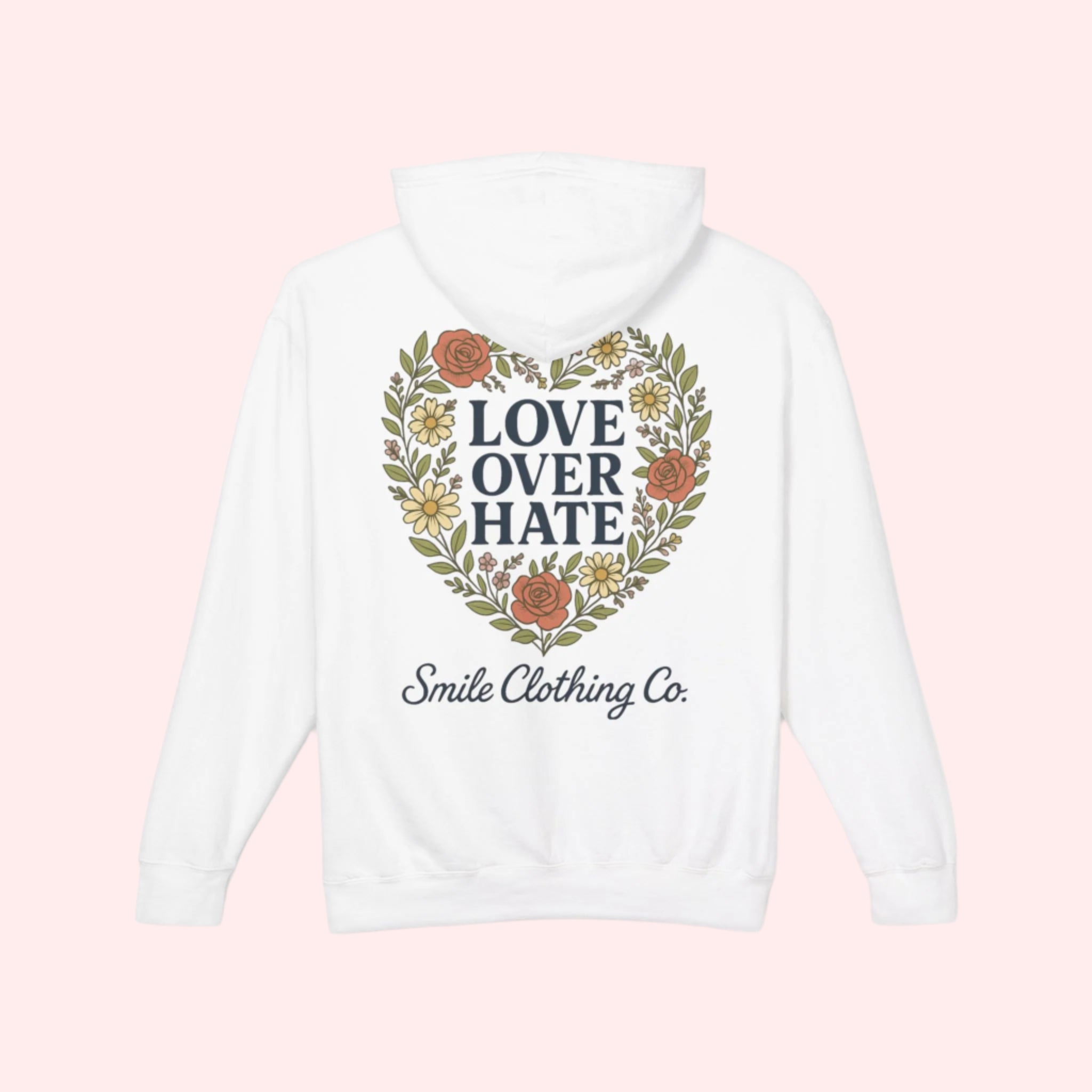 Love Over Hate Hoodie (Copy) - Smile Clothing