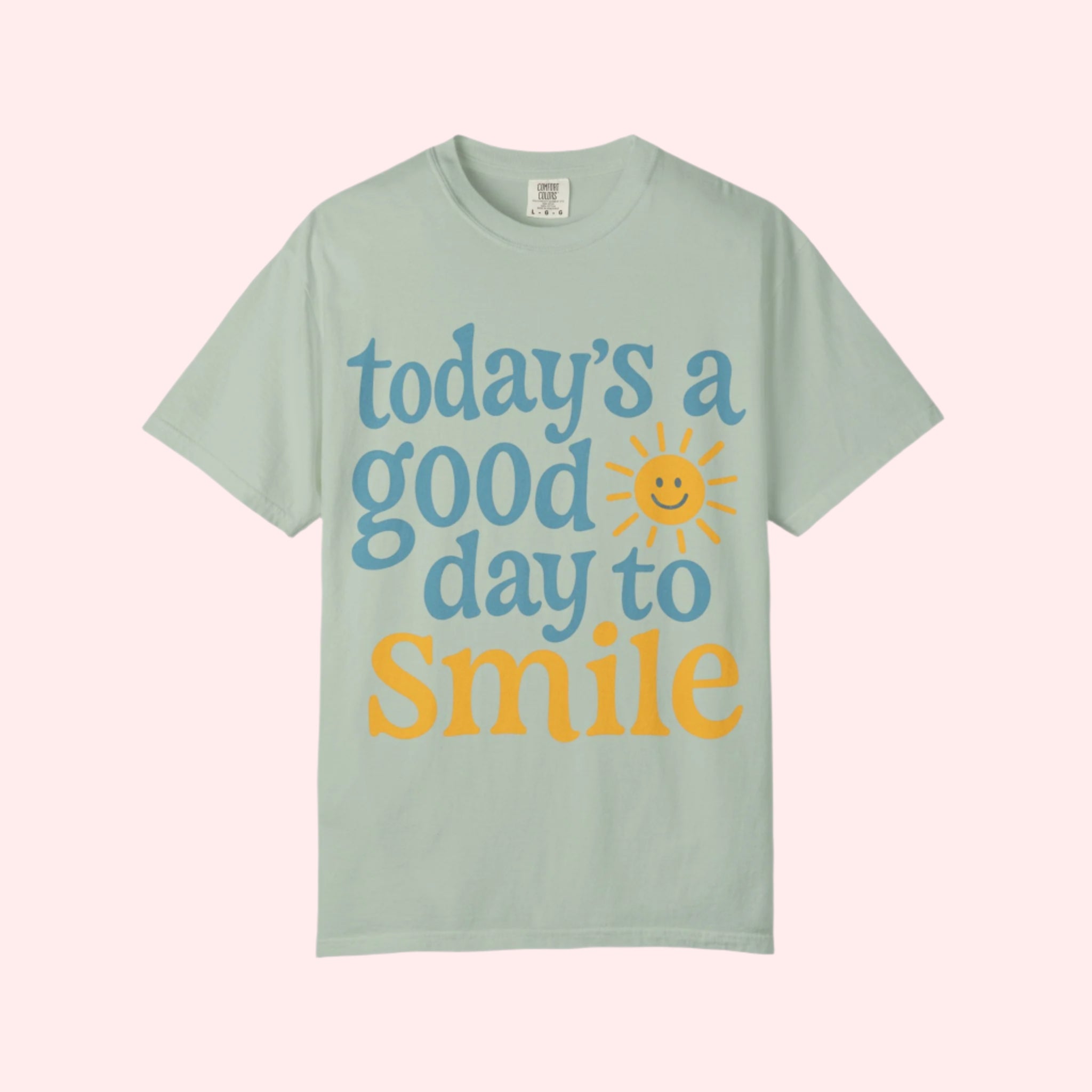 Today’s a Good Day to Smile Shirt