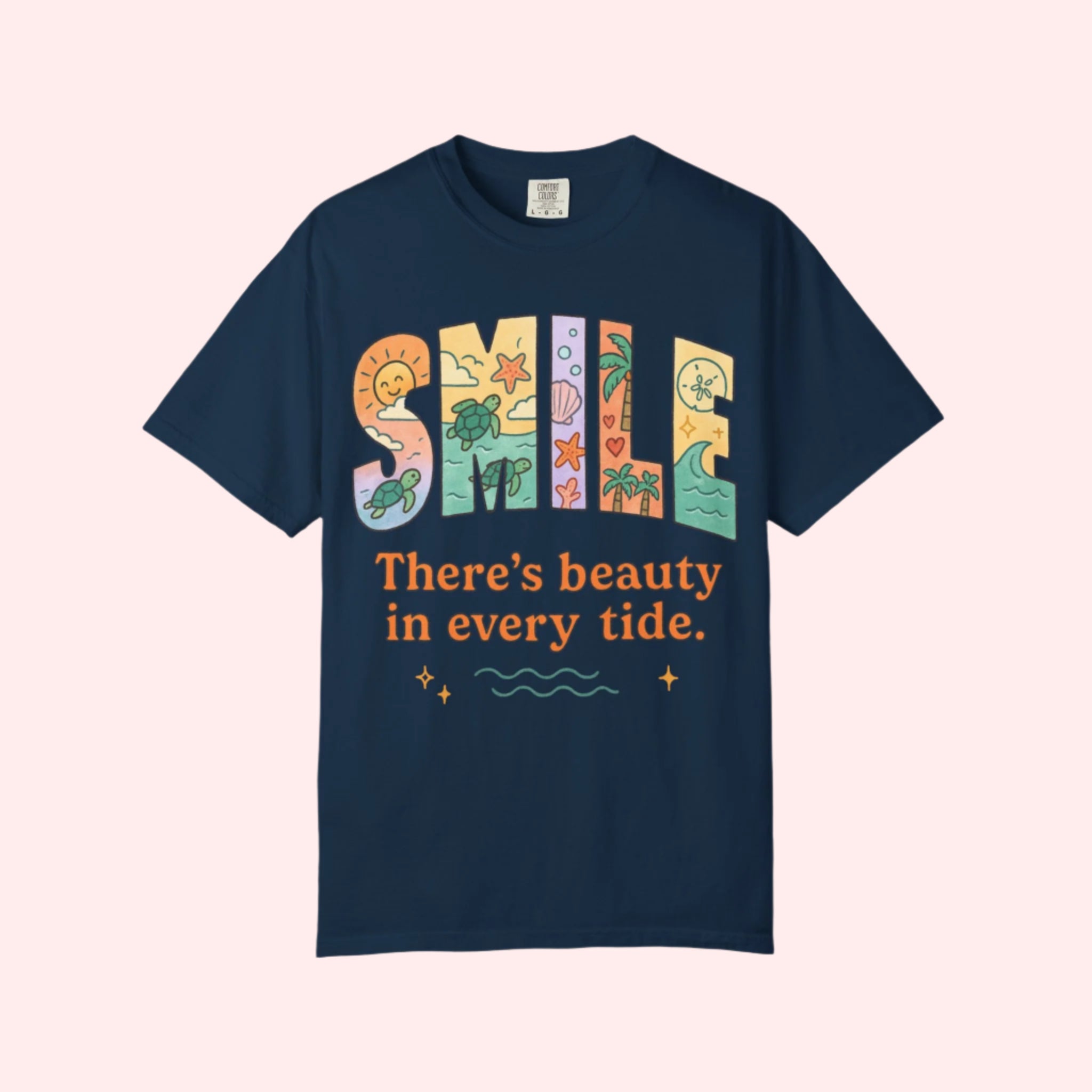 Smile “There’s Beauty In Every Tide” Shirt - Smile Clothing