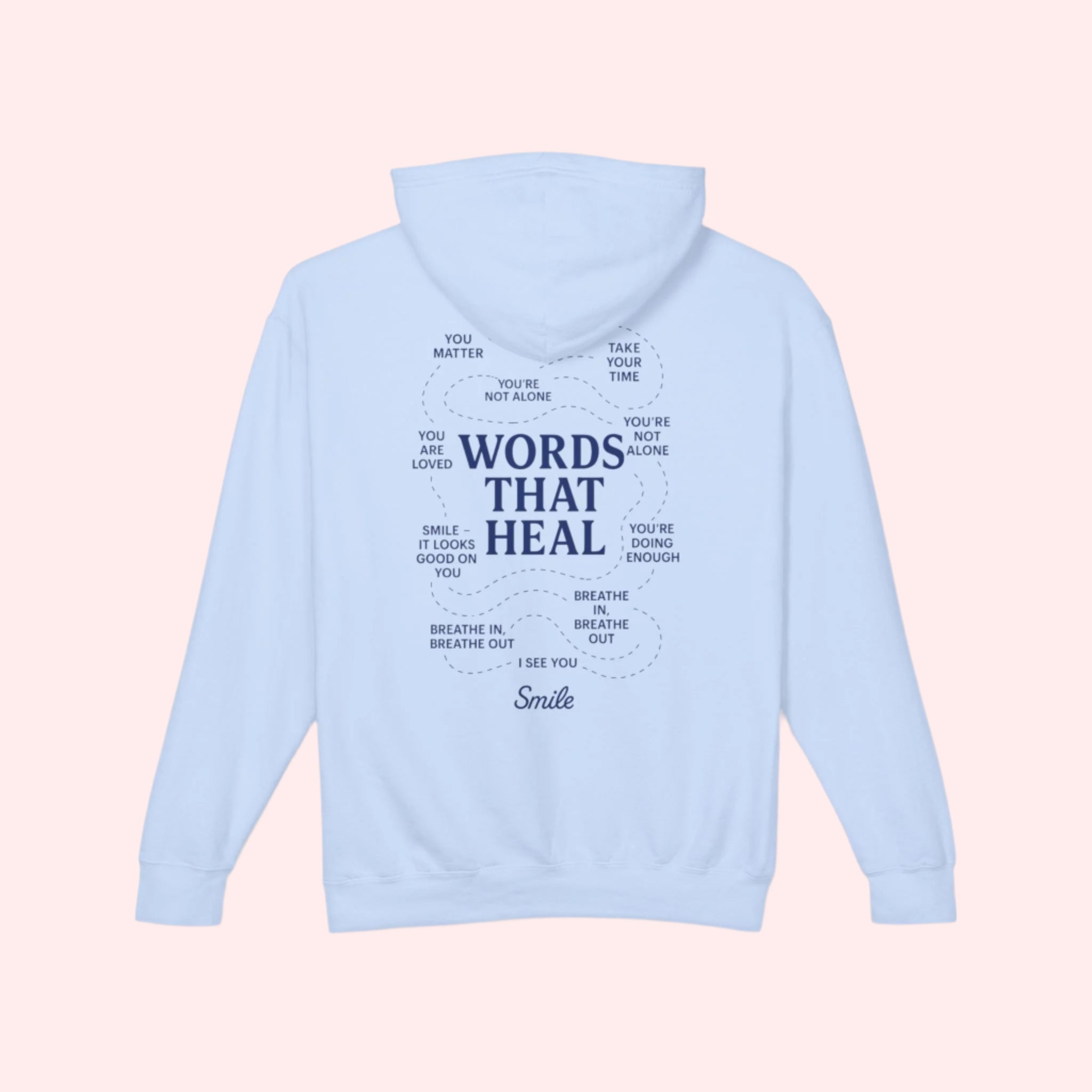 Smile Words That Heal Hoodie - Smile Clothing