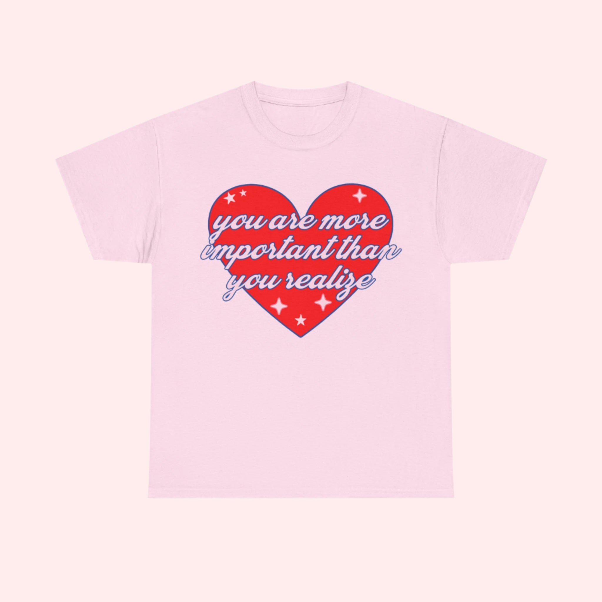 You Are Important Shirt