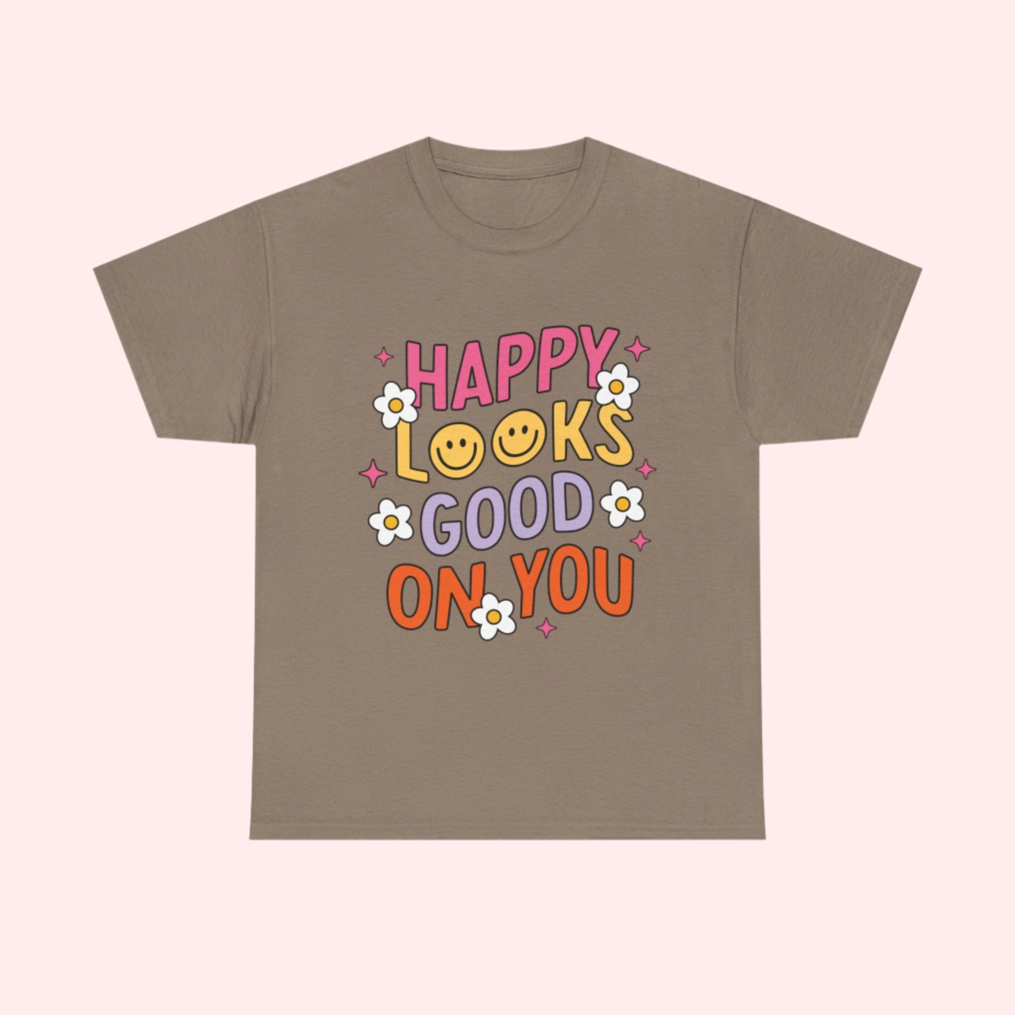 Happy Looks Good Shirt - Smile Clothing