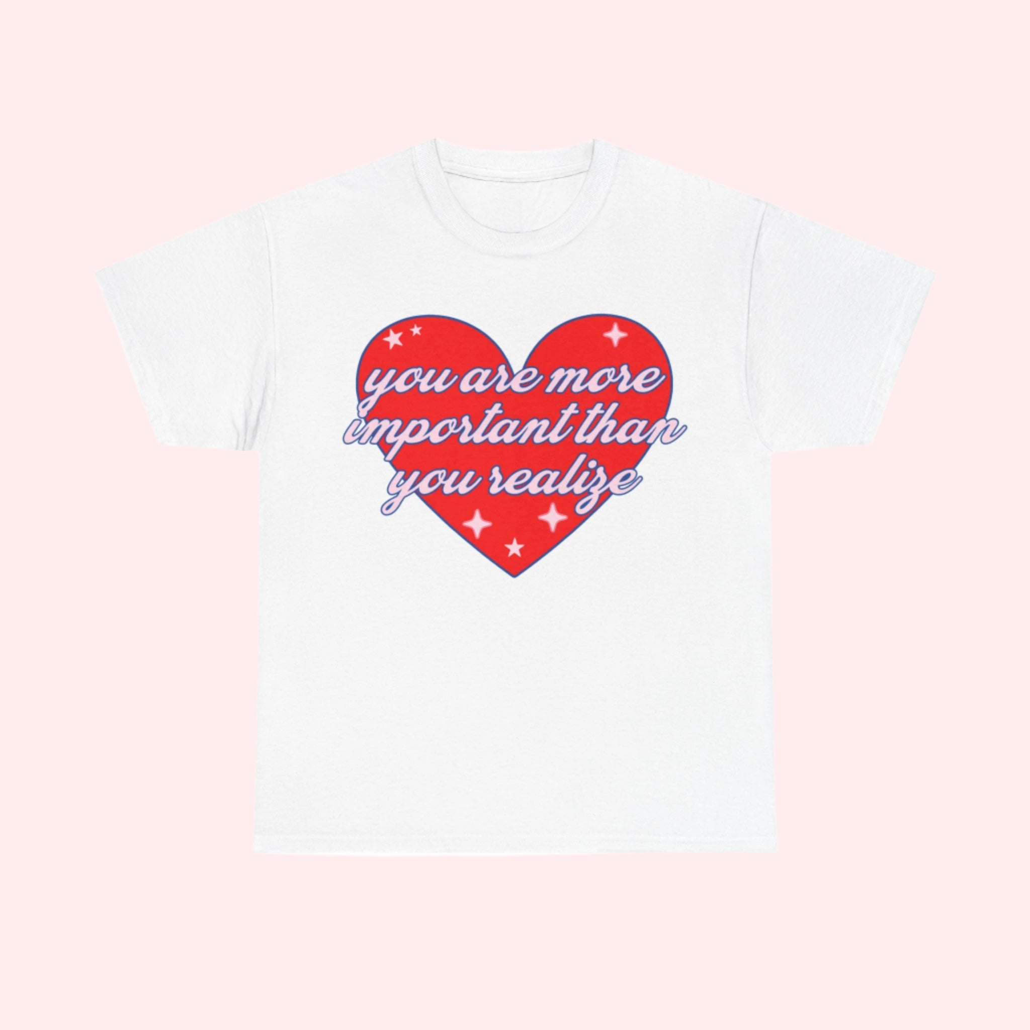 You Are Important Shirt