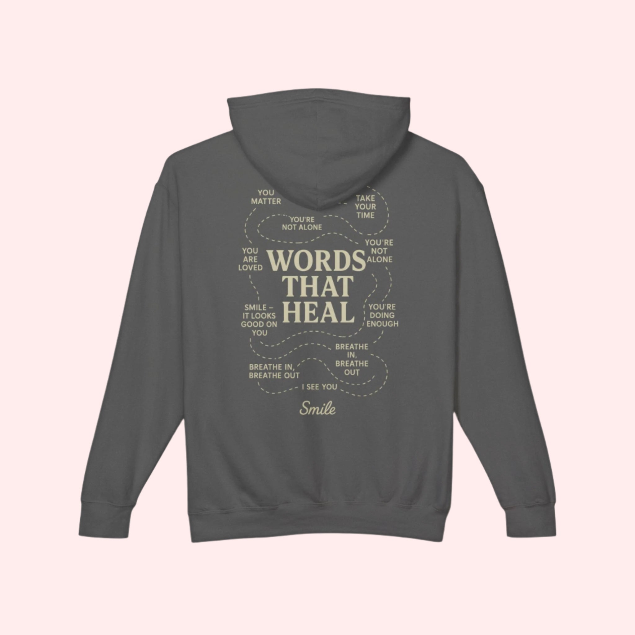 Smile Words That Heal Hoodie - Smile Clothing