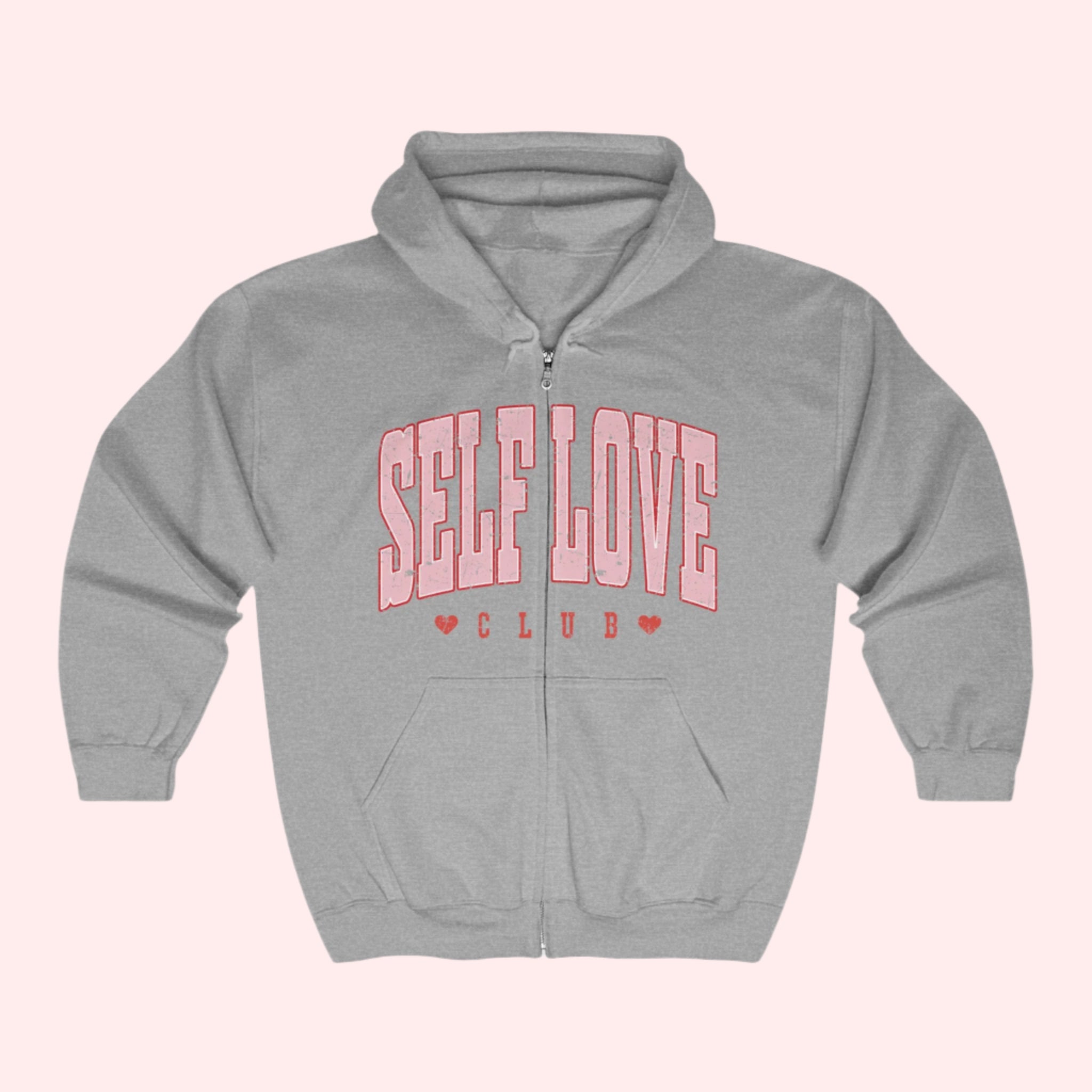 Self Love Zip Hoodie