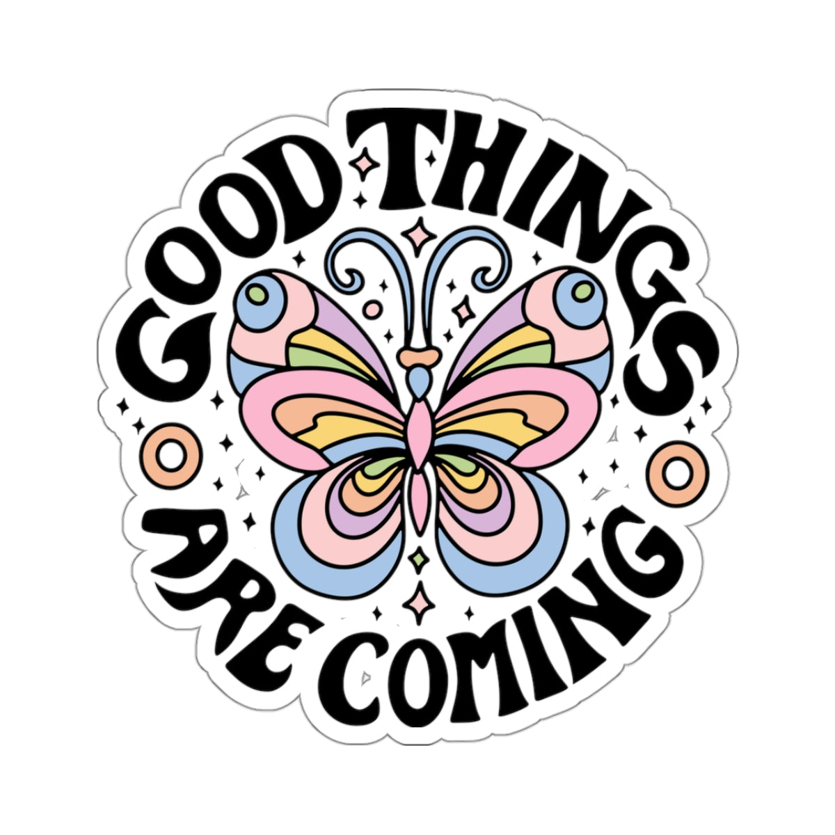 Good Things Are Coming Sticker - Smile Clothing