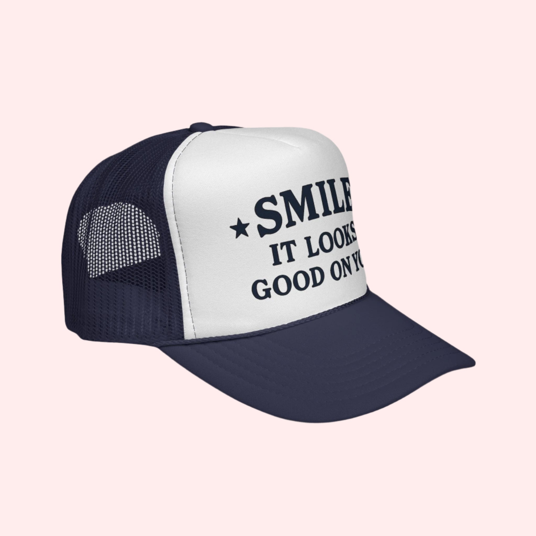 Smile It Looks Good On You Hat