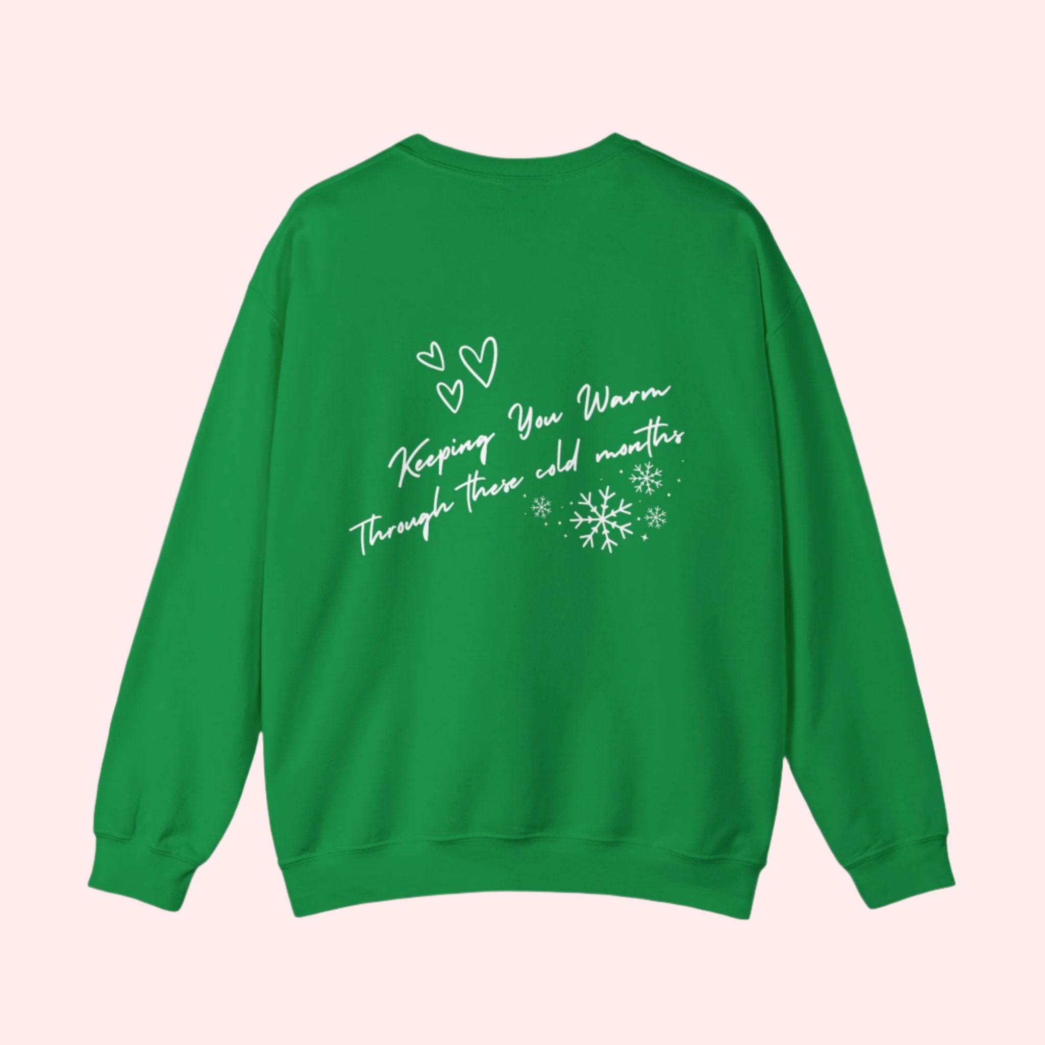 "Keeping You Warm" Crewneck