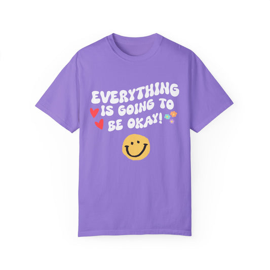 It's Going To Be Okay Shirt