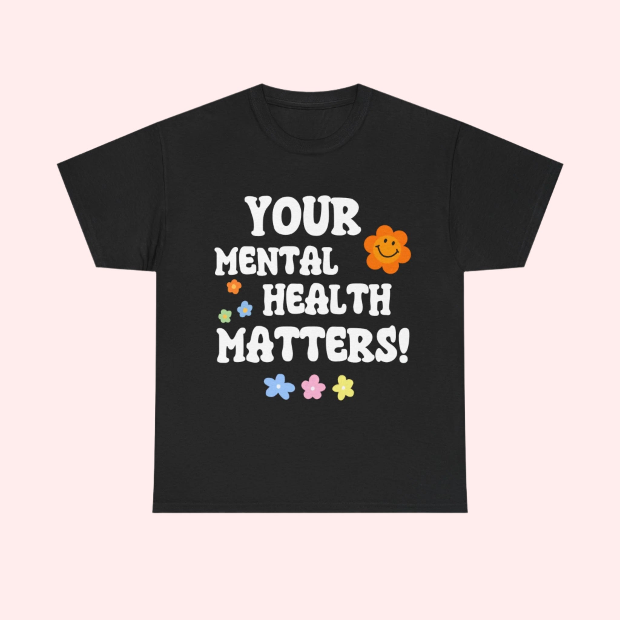 Smile | Mental Health Matters Shirt - Smile Clothing
