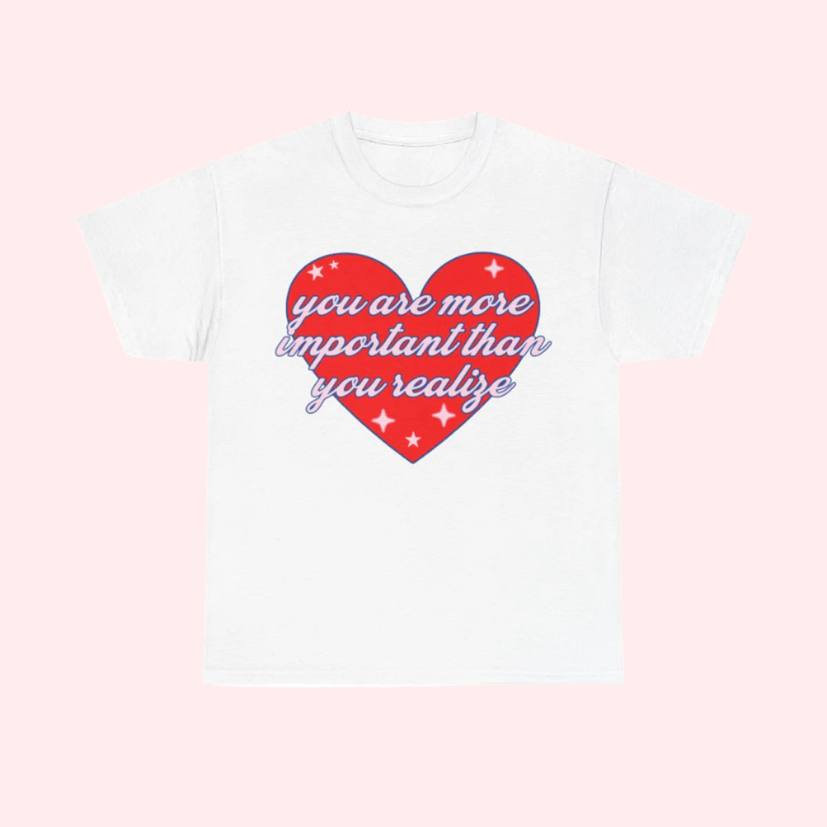 You Are Important Shirt - Smile Clothing