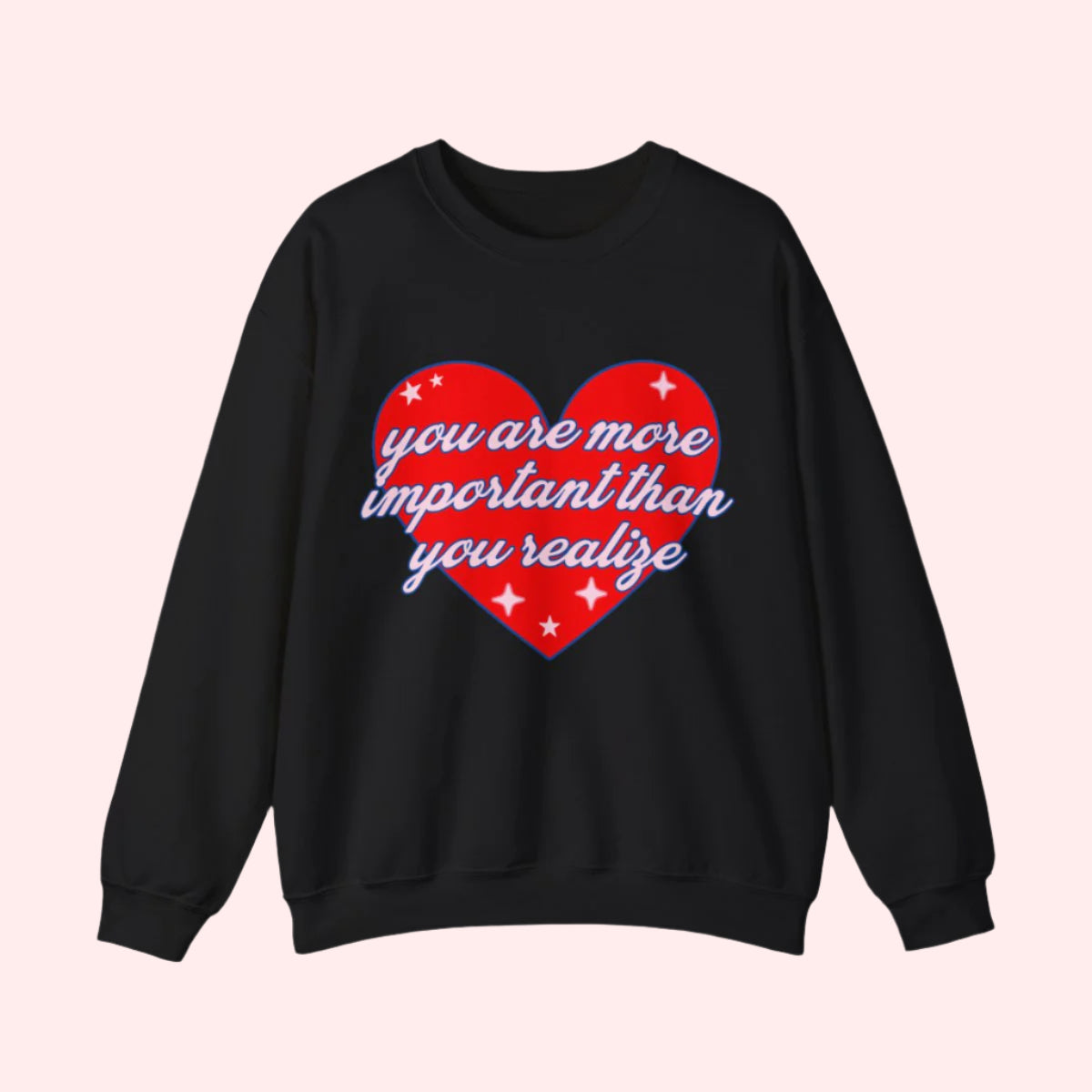You Are Important Crewneck - Smile Clothing