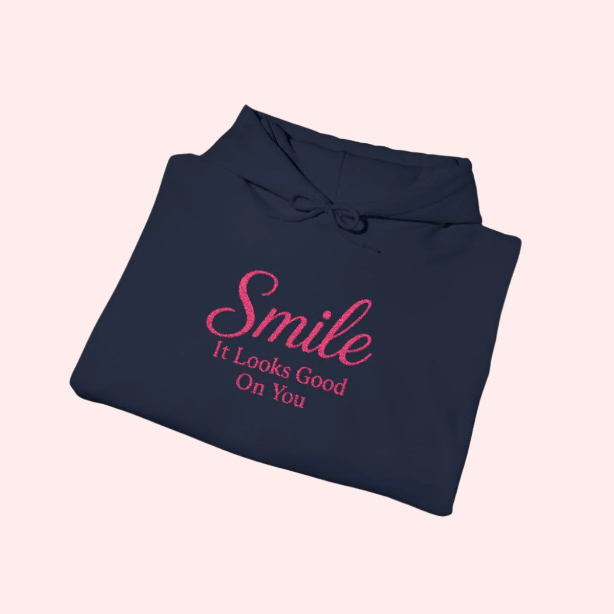 Smile It Looks Good On You Embroidered Hoodie – Navy - Smile Clothing