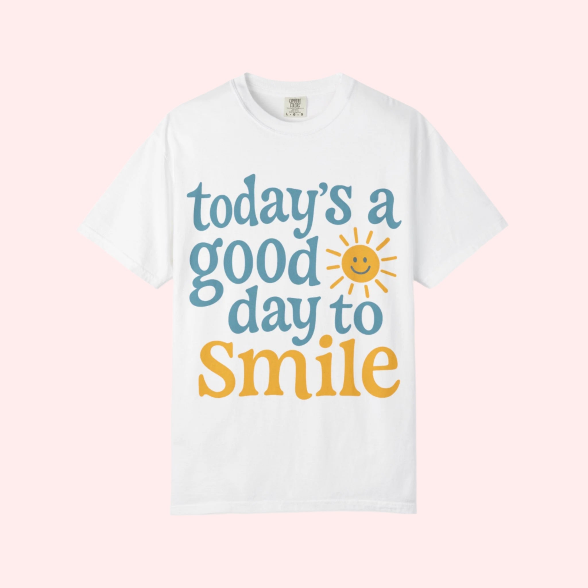 Today’s a Good Day to Smile Shirt - Smile Clothing