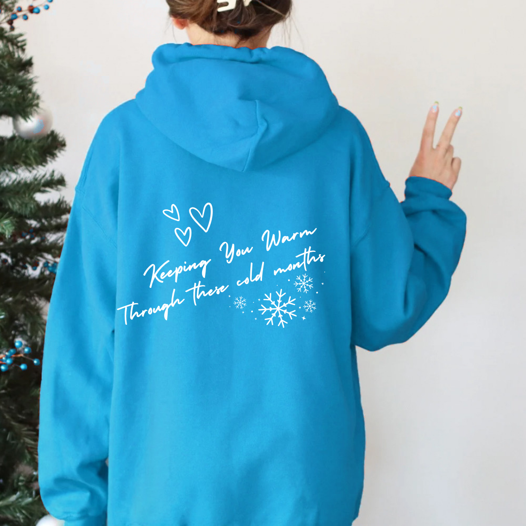 "Keeping You Warm" Hoodie