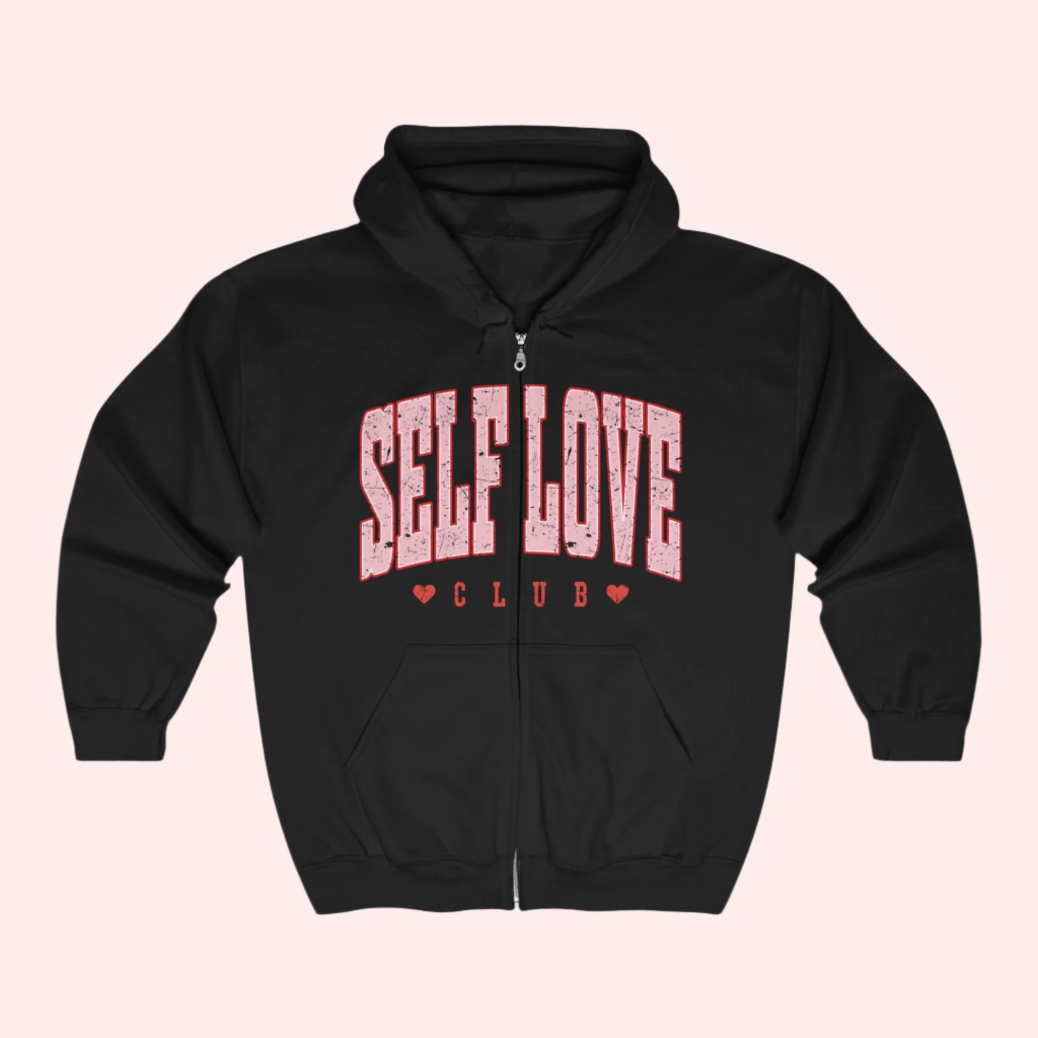 Self Love Zip Hoodie