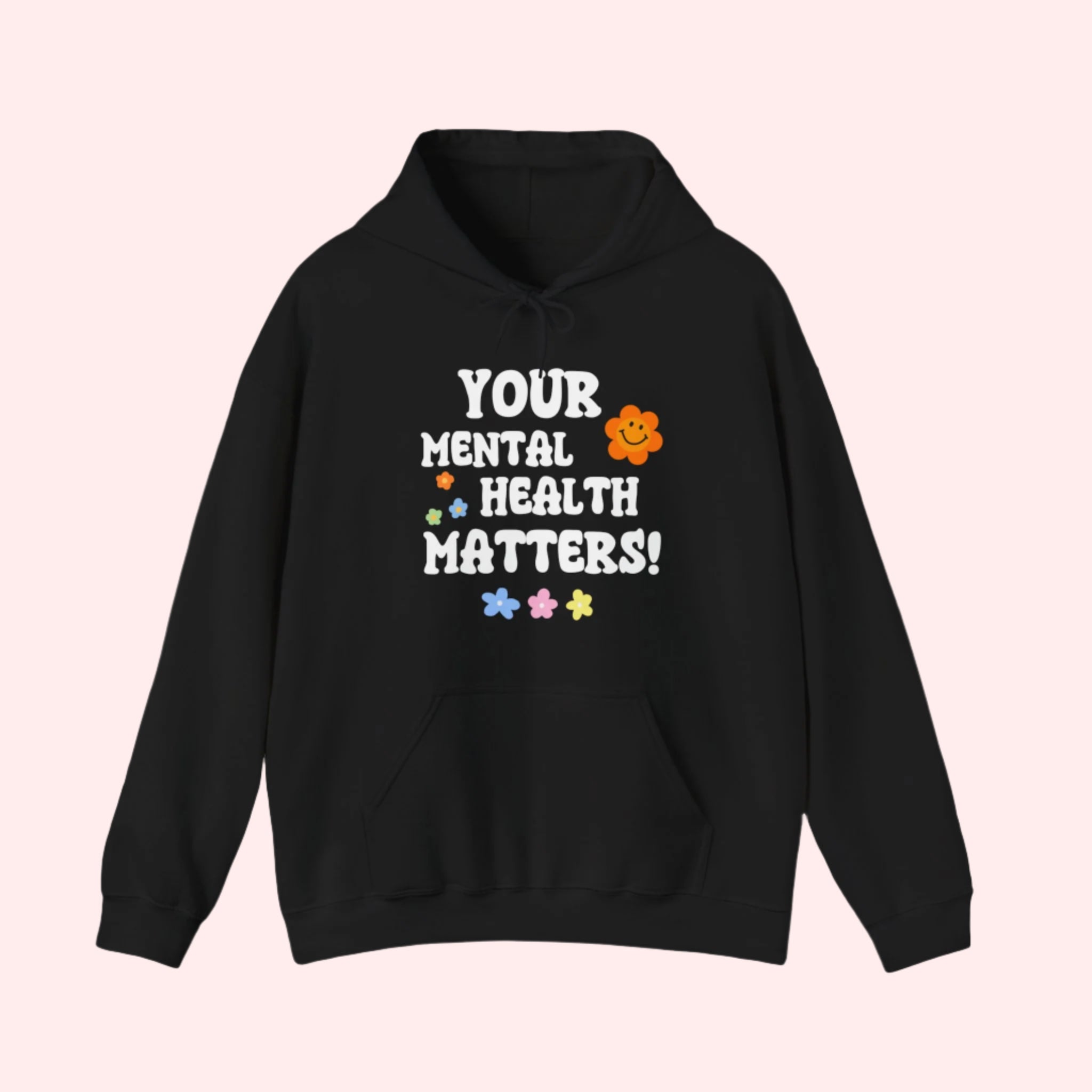 Mental Health Matters Hoodie - Smile Clothing