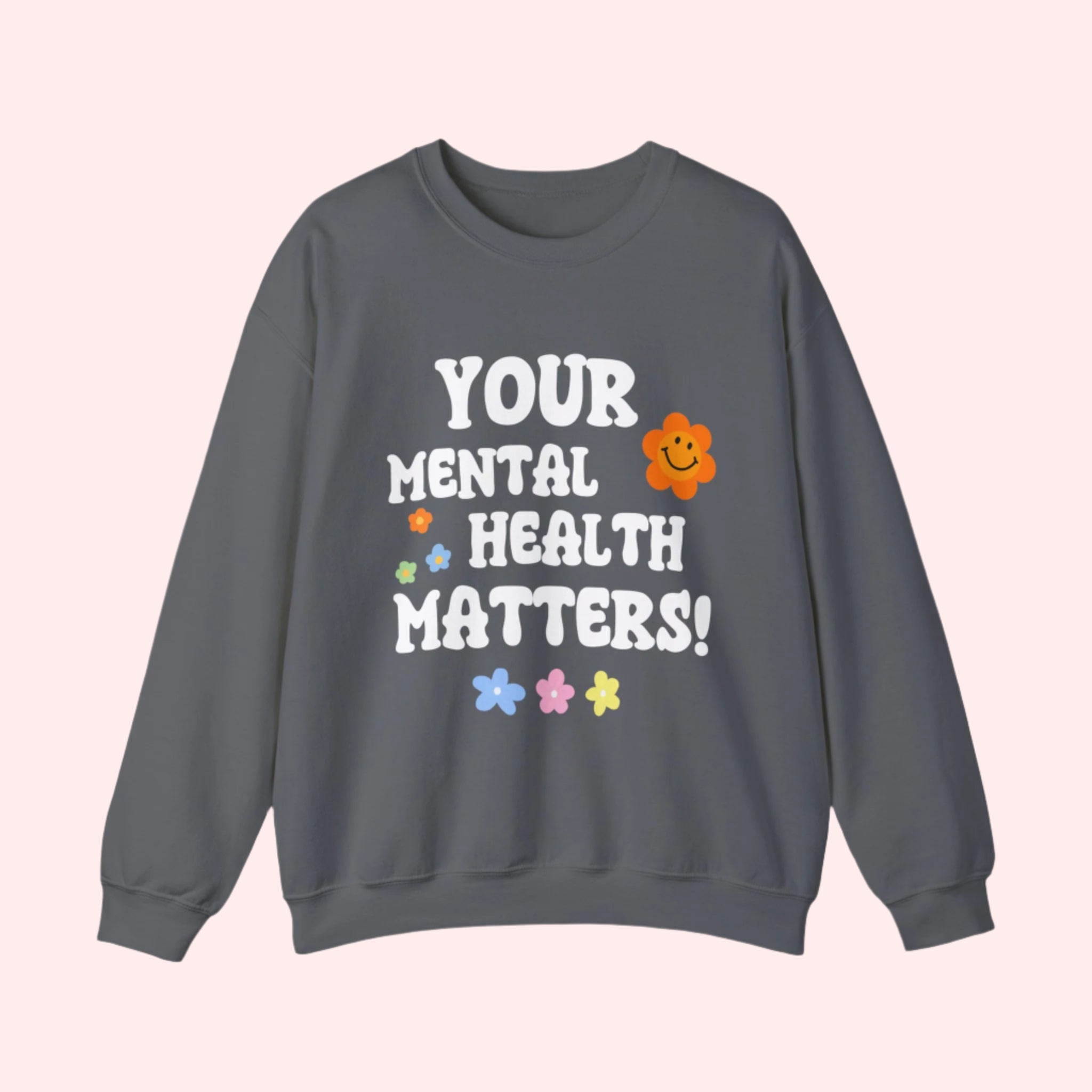 Mental Health Matters Crewneck - Smile Clothing
