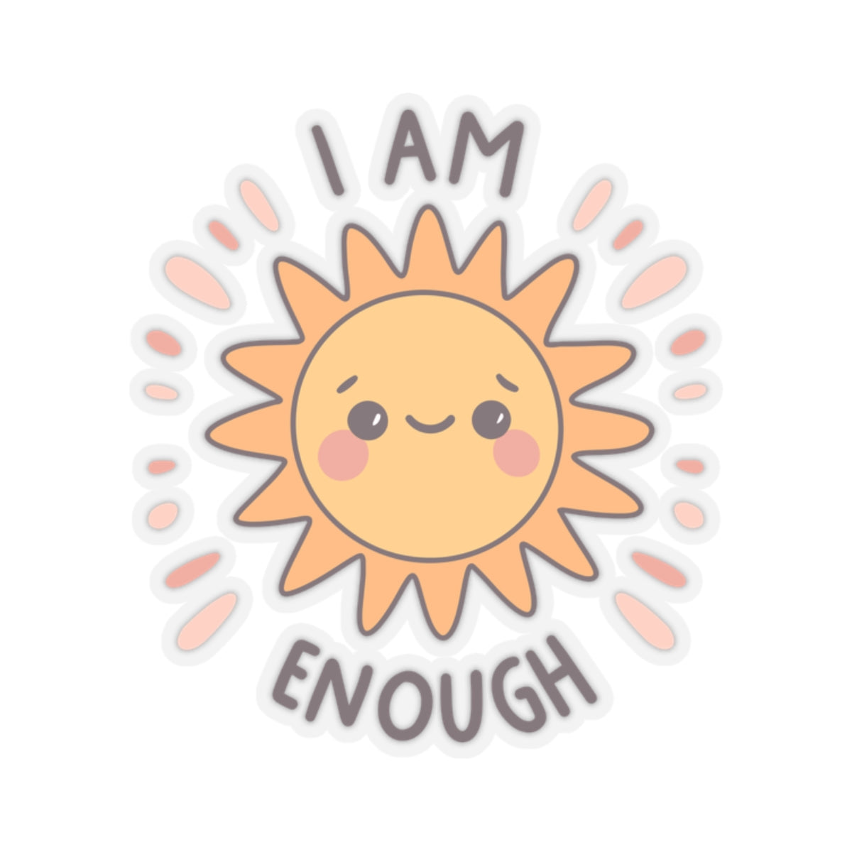 I Am Enough Sticker - Smile Clothing