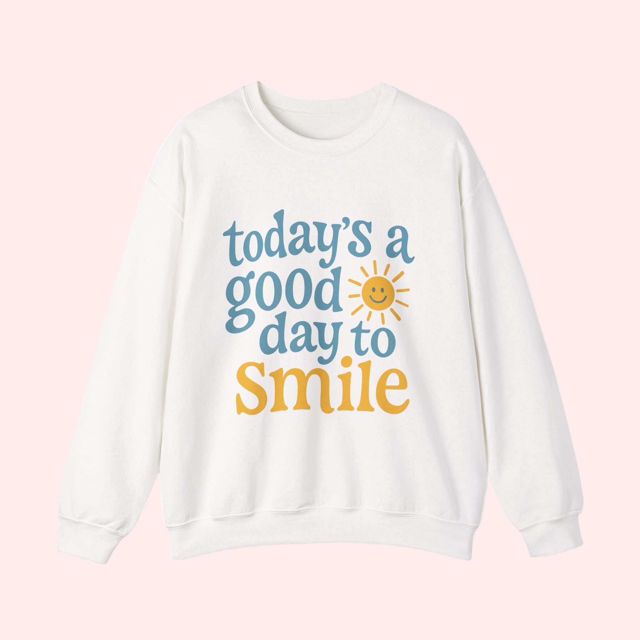 Today’s a Good Day to Smile Crewneck - Smile Clothing